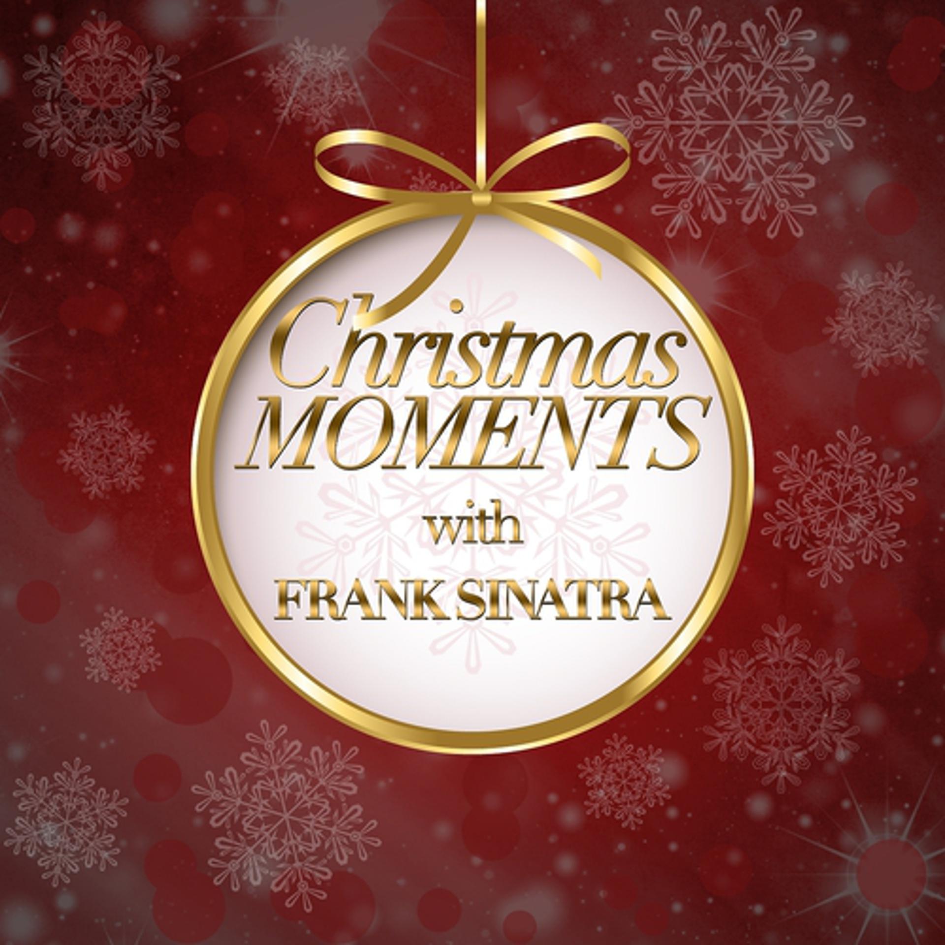 Постер альбома Christmas Moments With Frank Sinatra