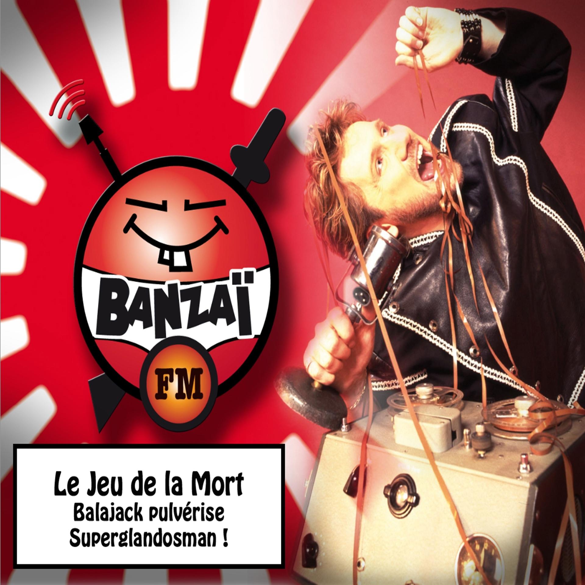 Постер альбома Le jeux de la mort: Balajack pulvérise Superglandosman !
