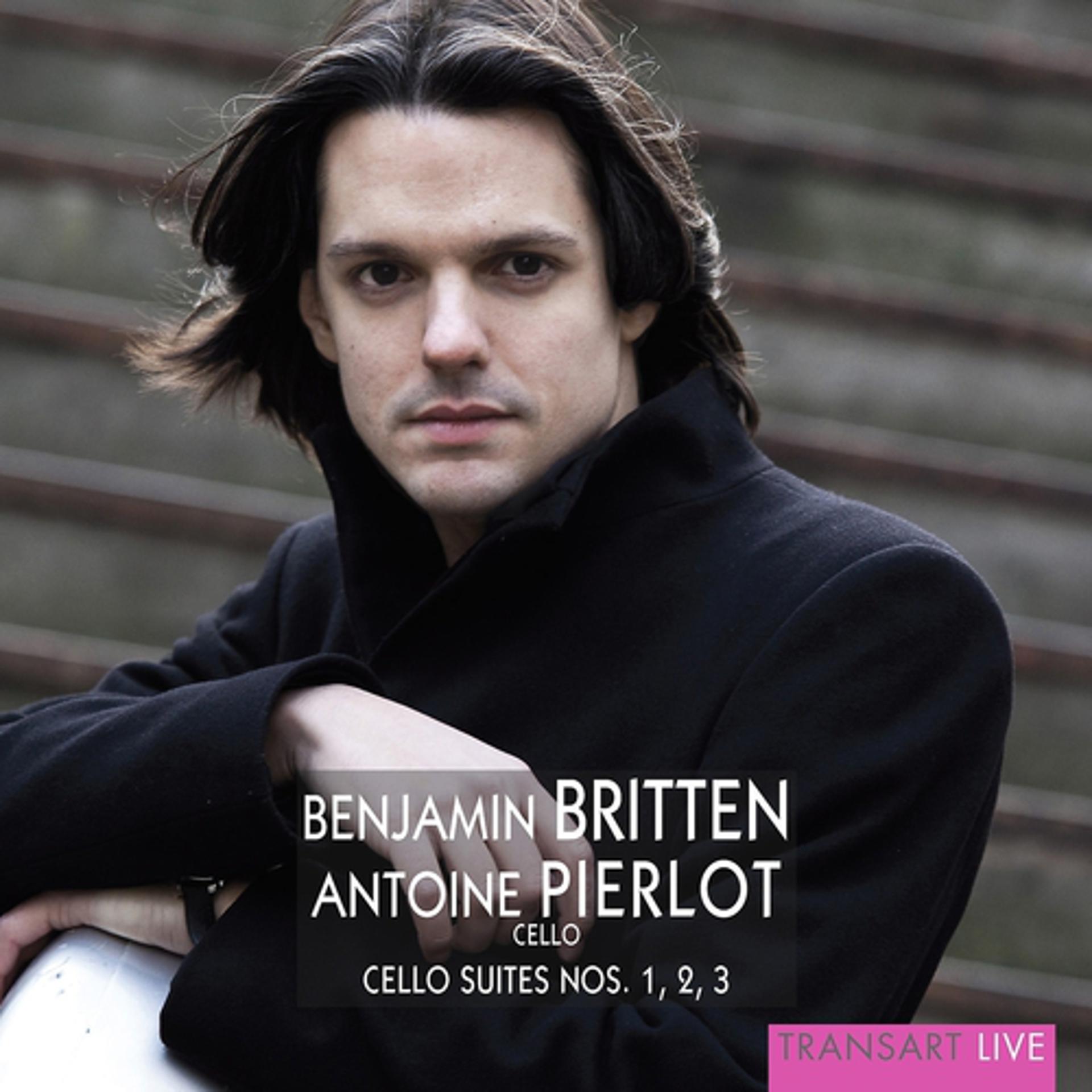 Постер альбома Britten: Cello Suites Nos. 1, 2 & 3