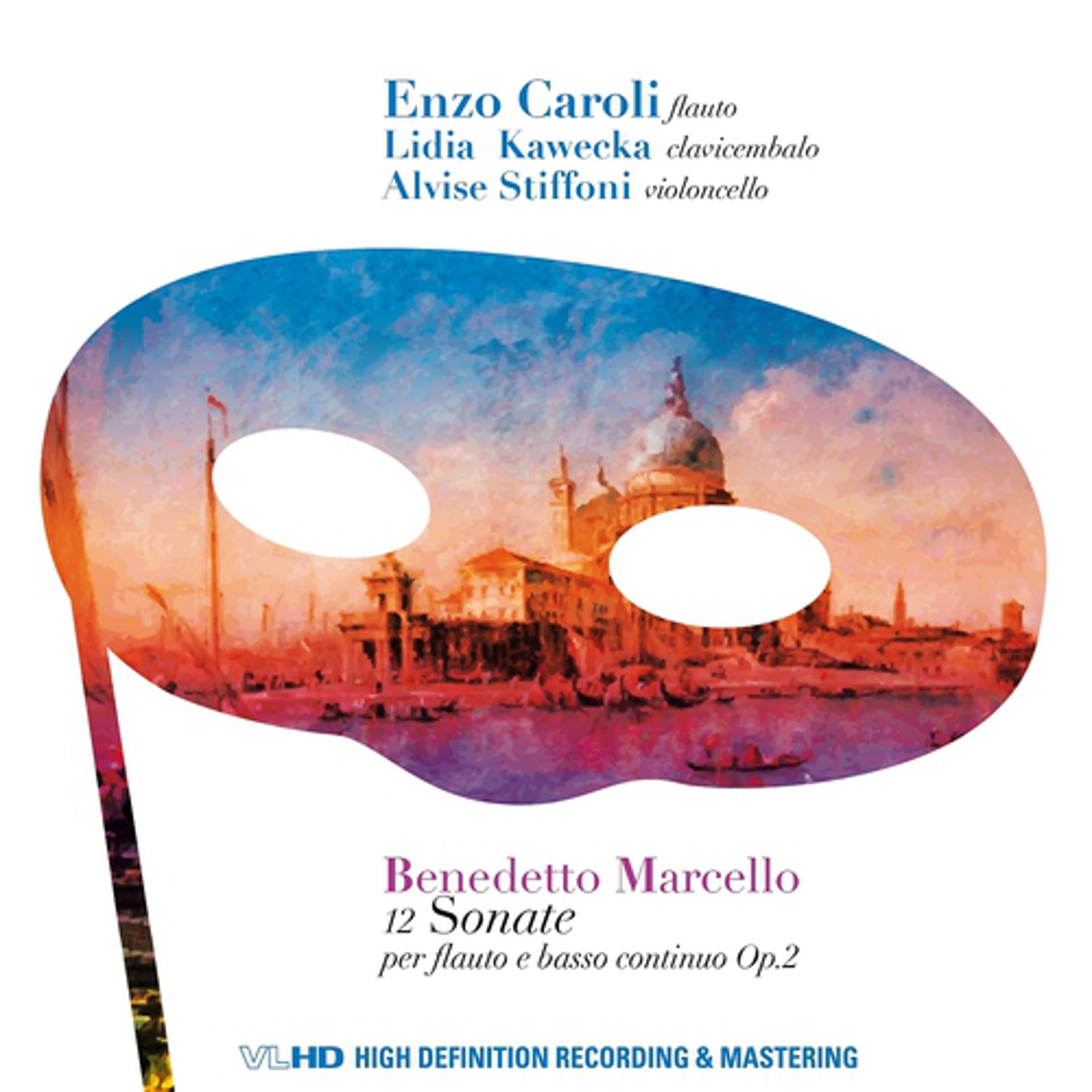 Постер альбома Benedetto Marcello: 12 Sonate per flauto e basso continuo, Op. 2