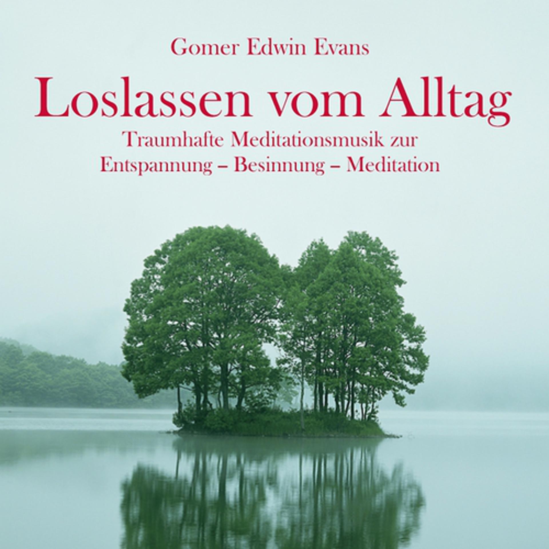 Постер альбома Loslassen vom Alltag: Wundervolle Meditationsmusik