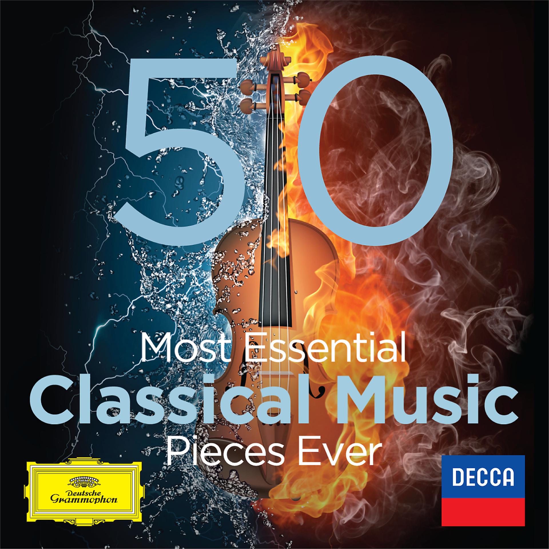 Постер альбома The 50 Most Essential Classical Music Pieces Ever