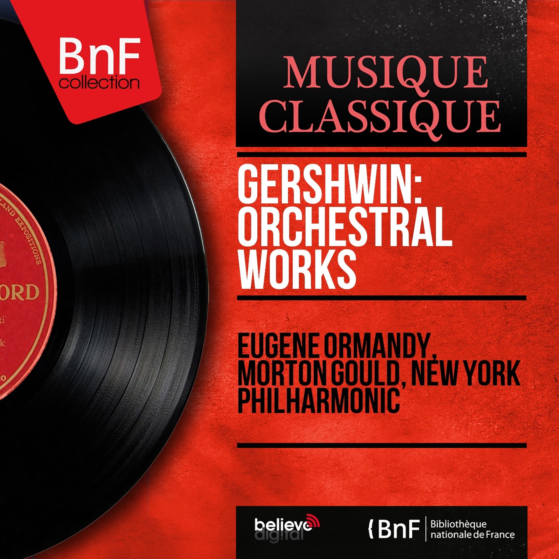 Постер альбома Gershwin: Orchestral Works (Mono Version)