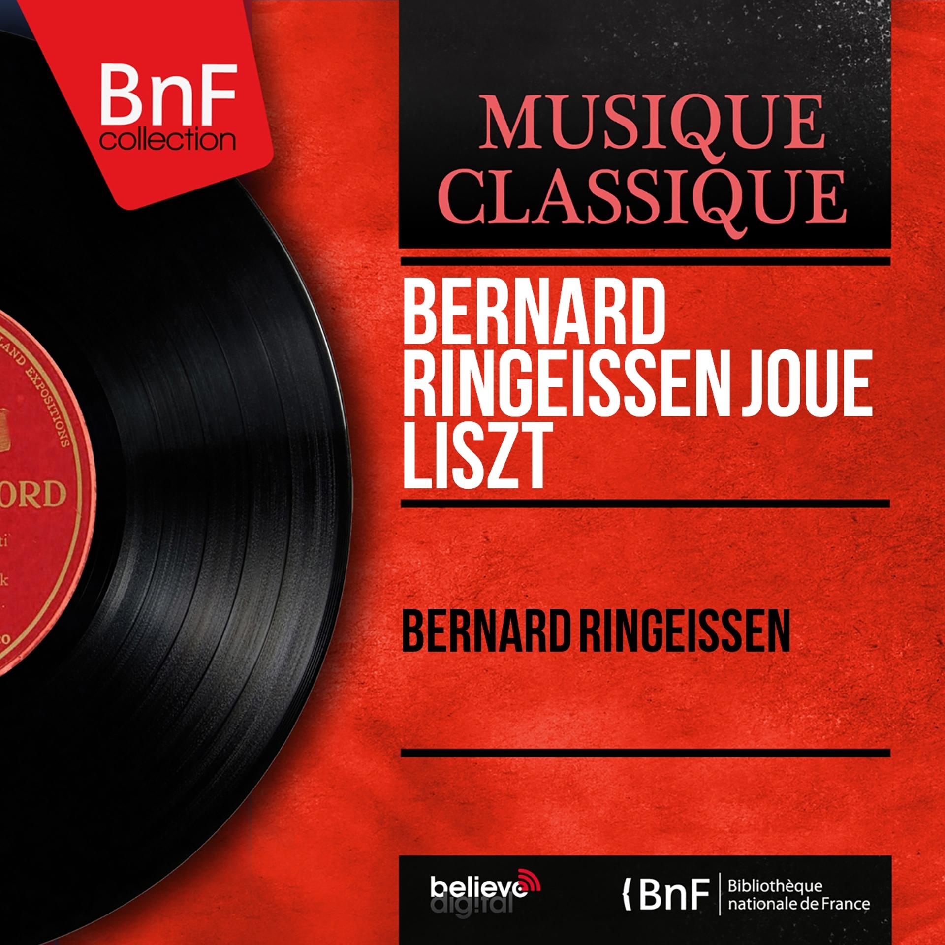 Постер альбома Bernard Ringeissen joue Liszt (Stereo Version)