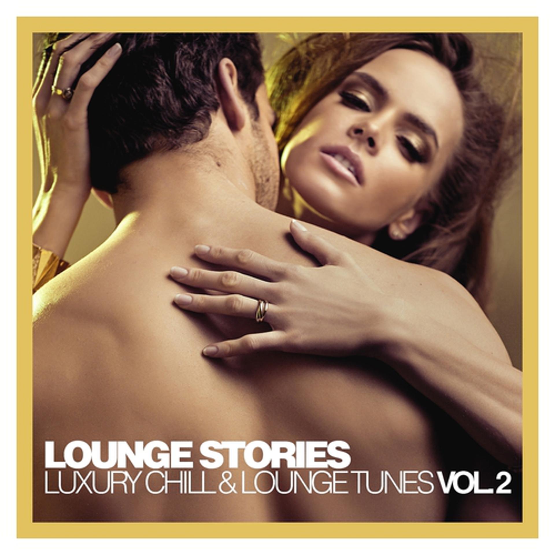 Постер альбома Lounge Stories - Luxury Chill & Lounge Tunes, Vol. 2