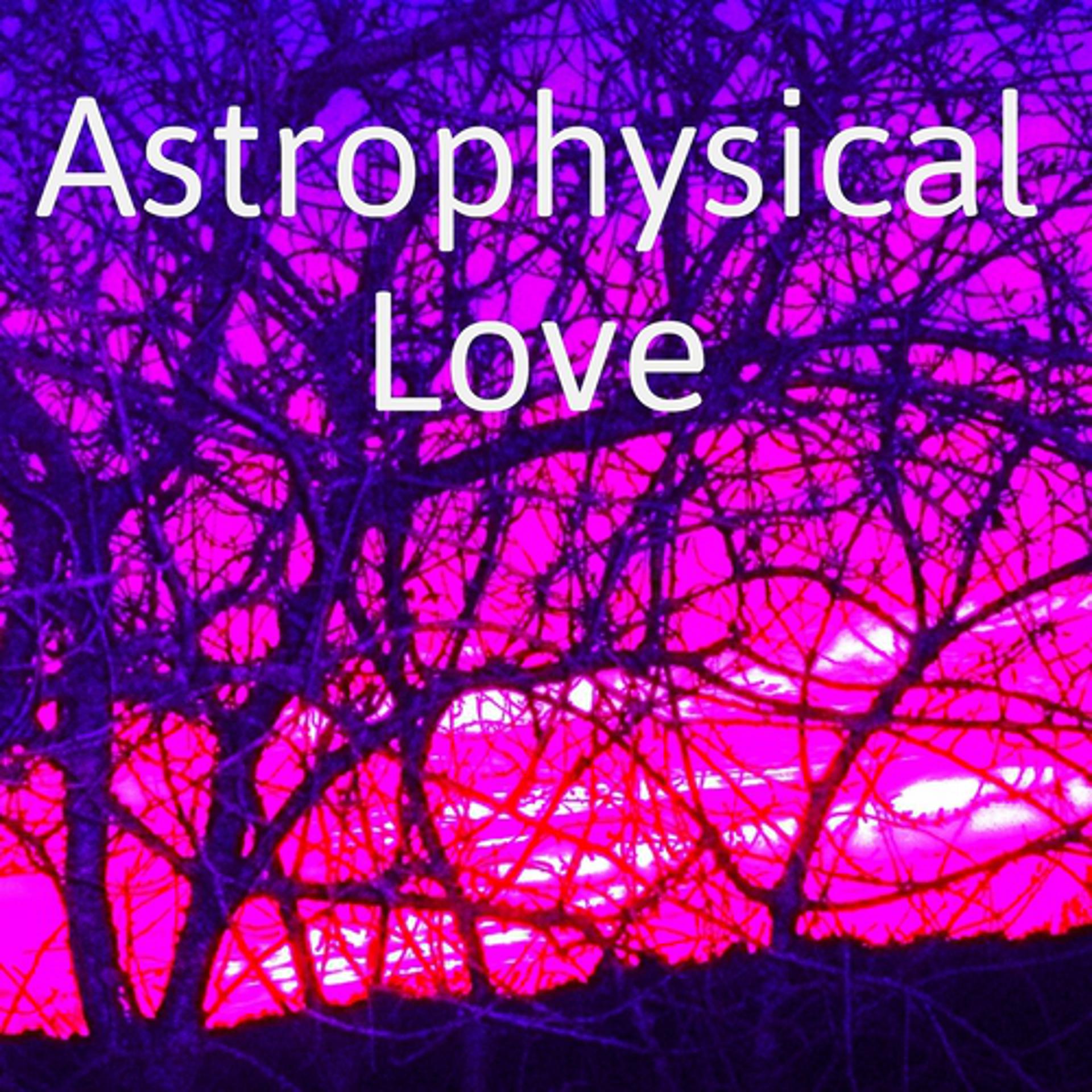 Постер альбома Astrophysical