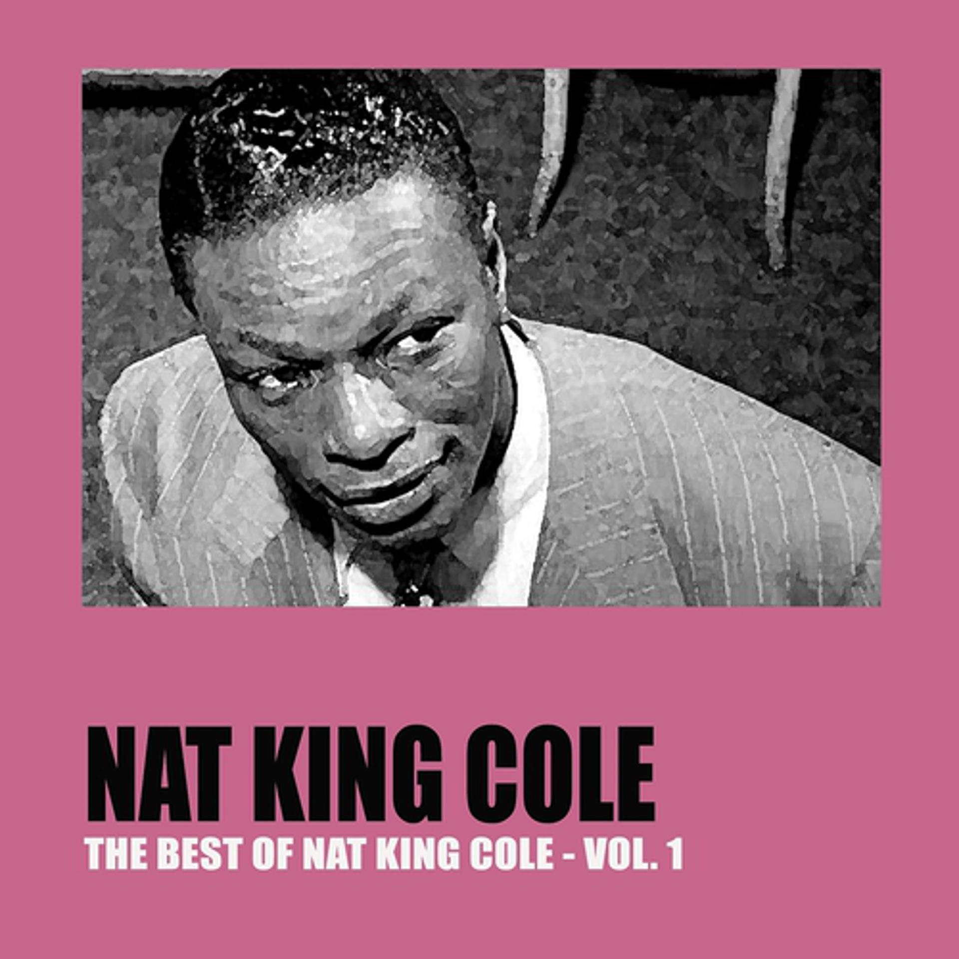 Постер альбома The Best of Nat King Cole, Vol. 1
