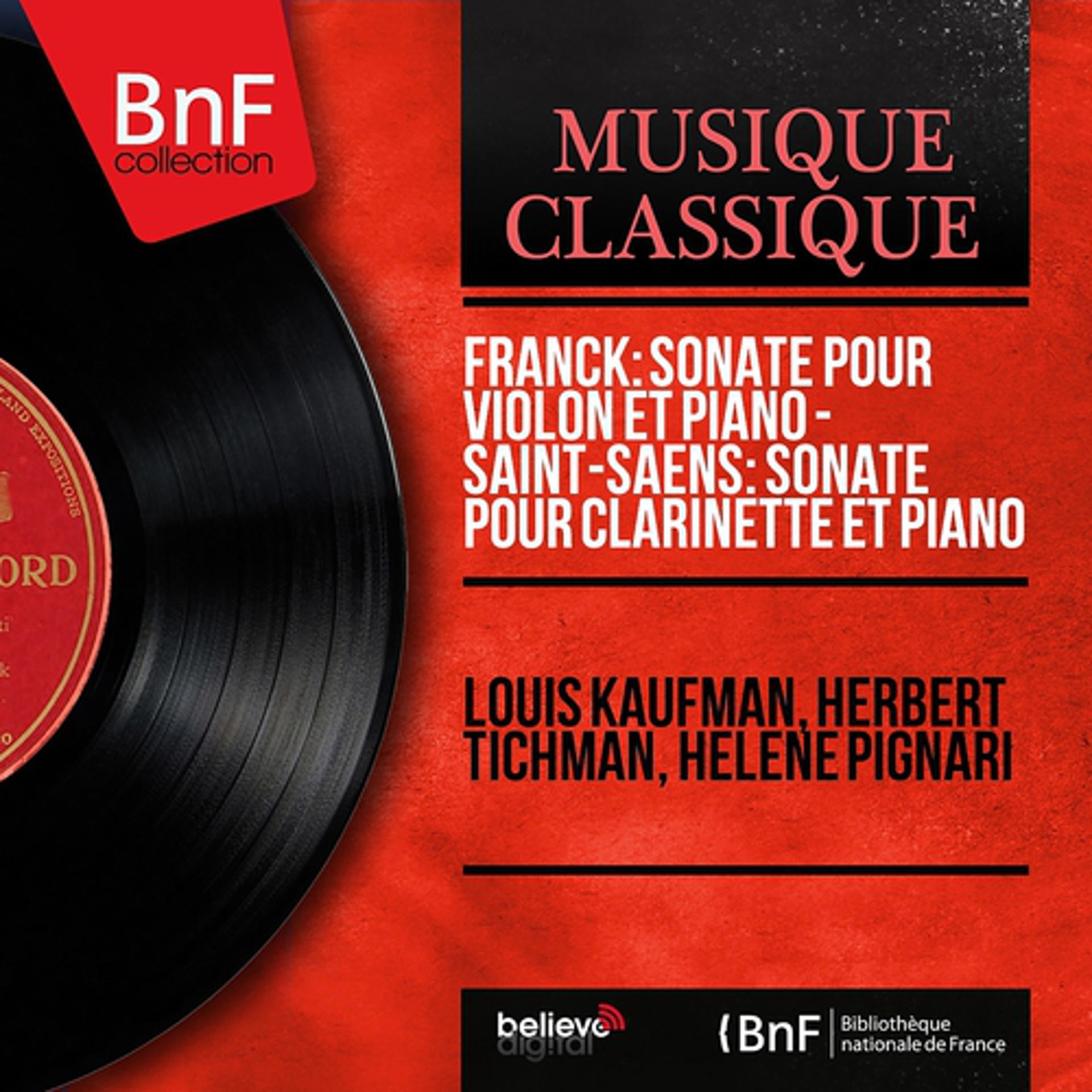 Постер альбома Franck: Sonate pour violon et piano - Saint-Saëns: Sonate pour clarinette et piano (Mono Version)