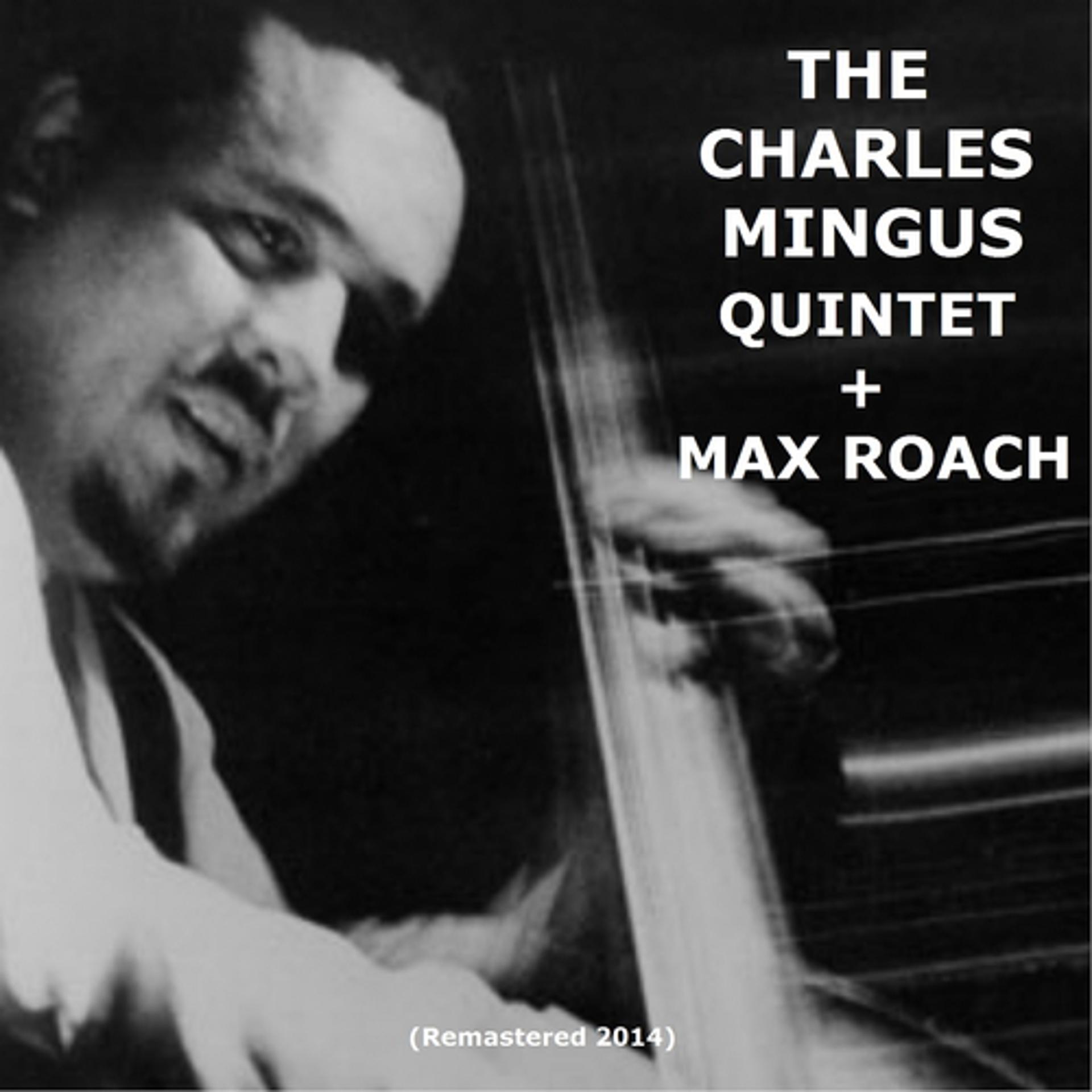 Постер альбома The Charles Mingus Quintet + Max Roach