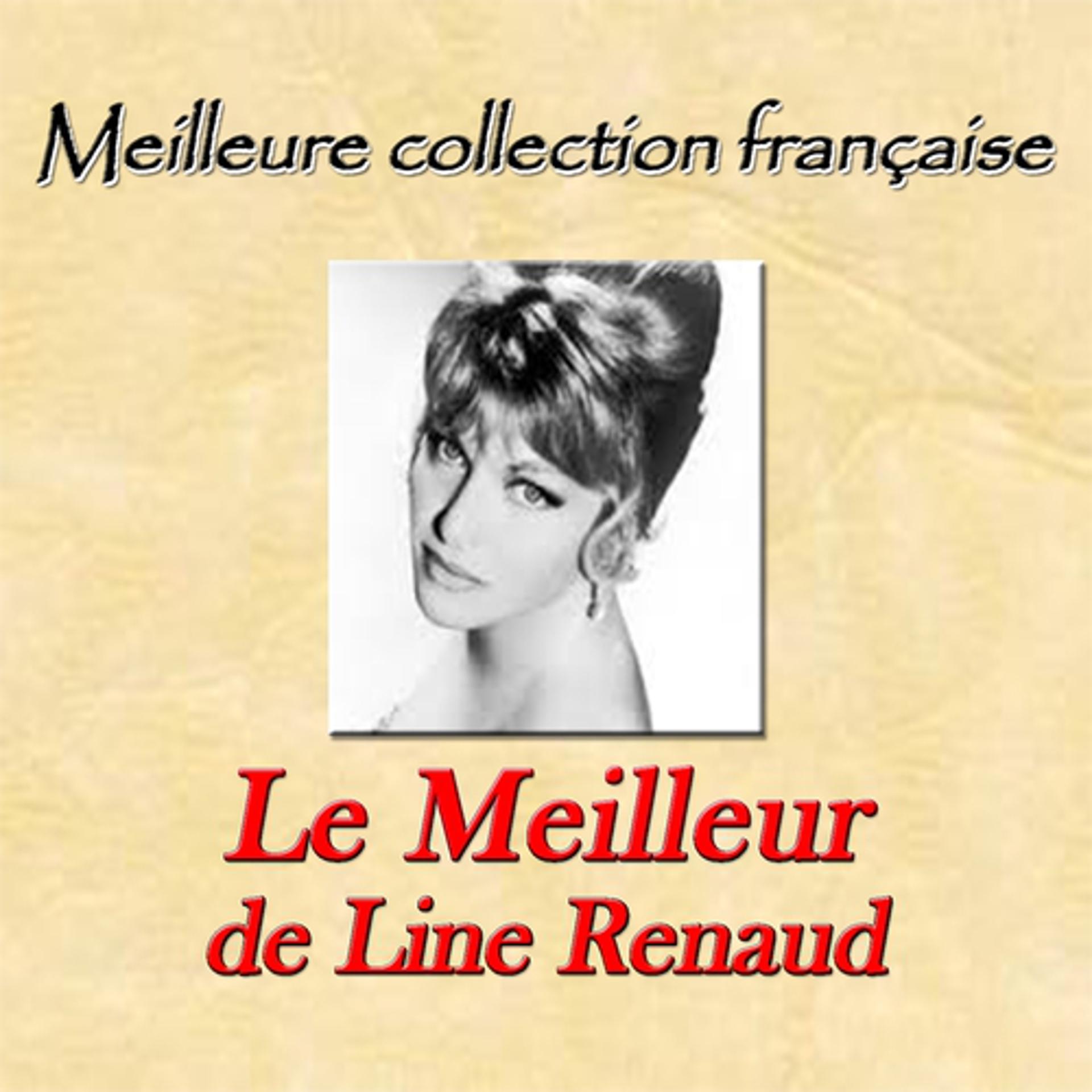 Постер альбома Meilleure collection française: Le meilleur de Line Renaud