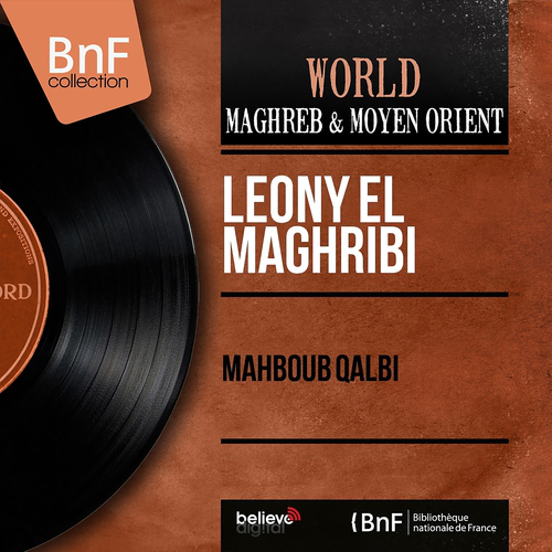 Постер альбома Mahboub Qalbi (Mono Version)