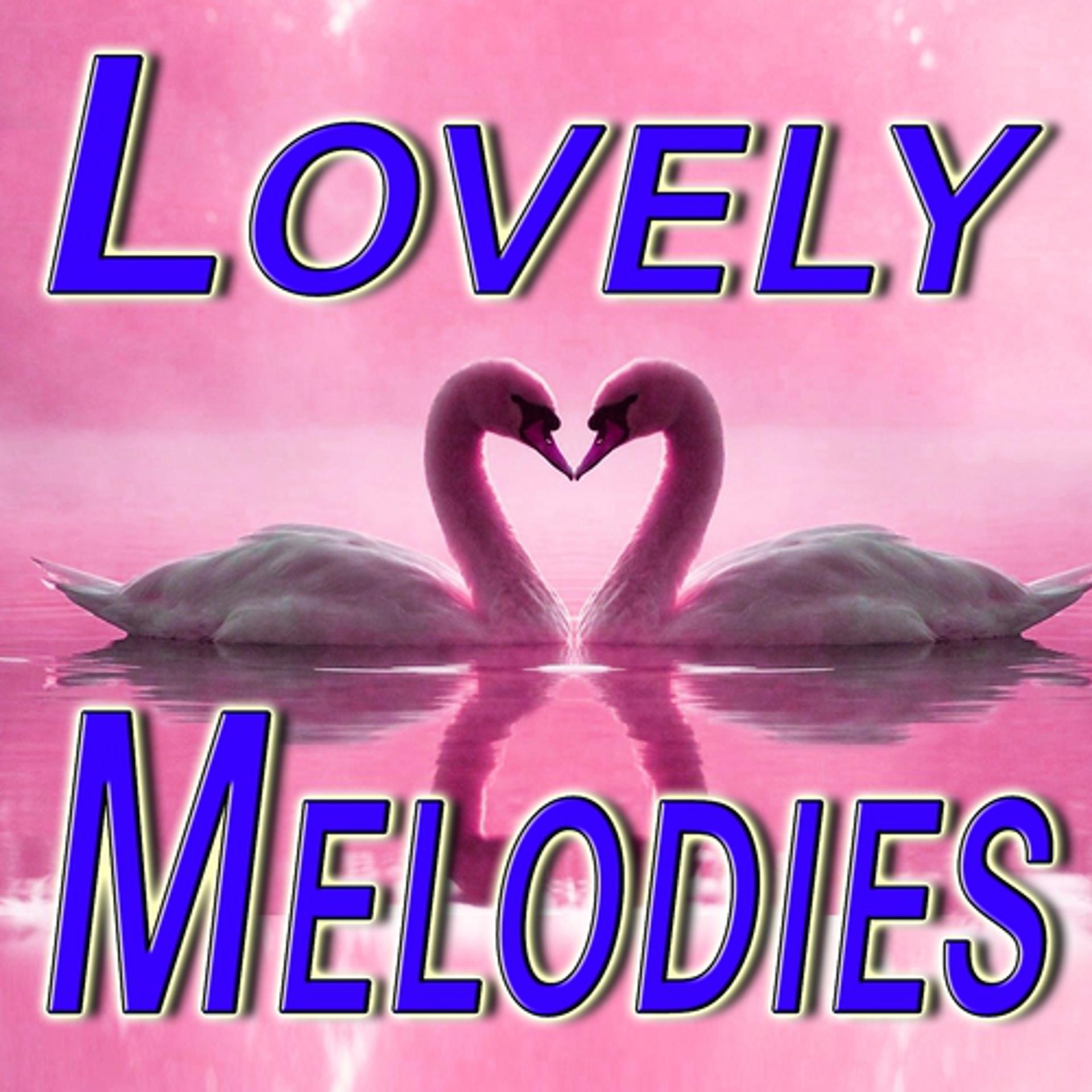 Постер альбома Lovely Melodies (Original Artists Original Songs)