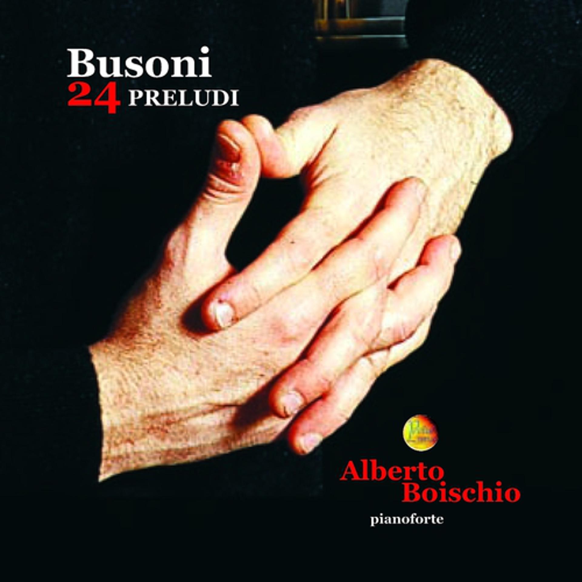Постер альбома Ferruccio Busoni: 24 Preludes, Op. 37