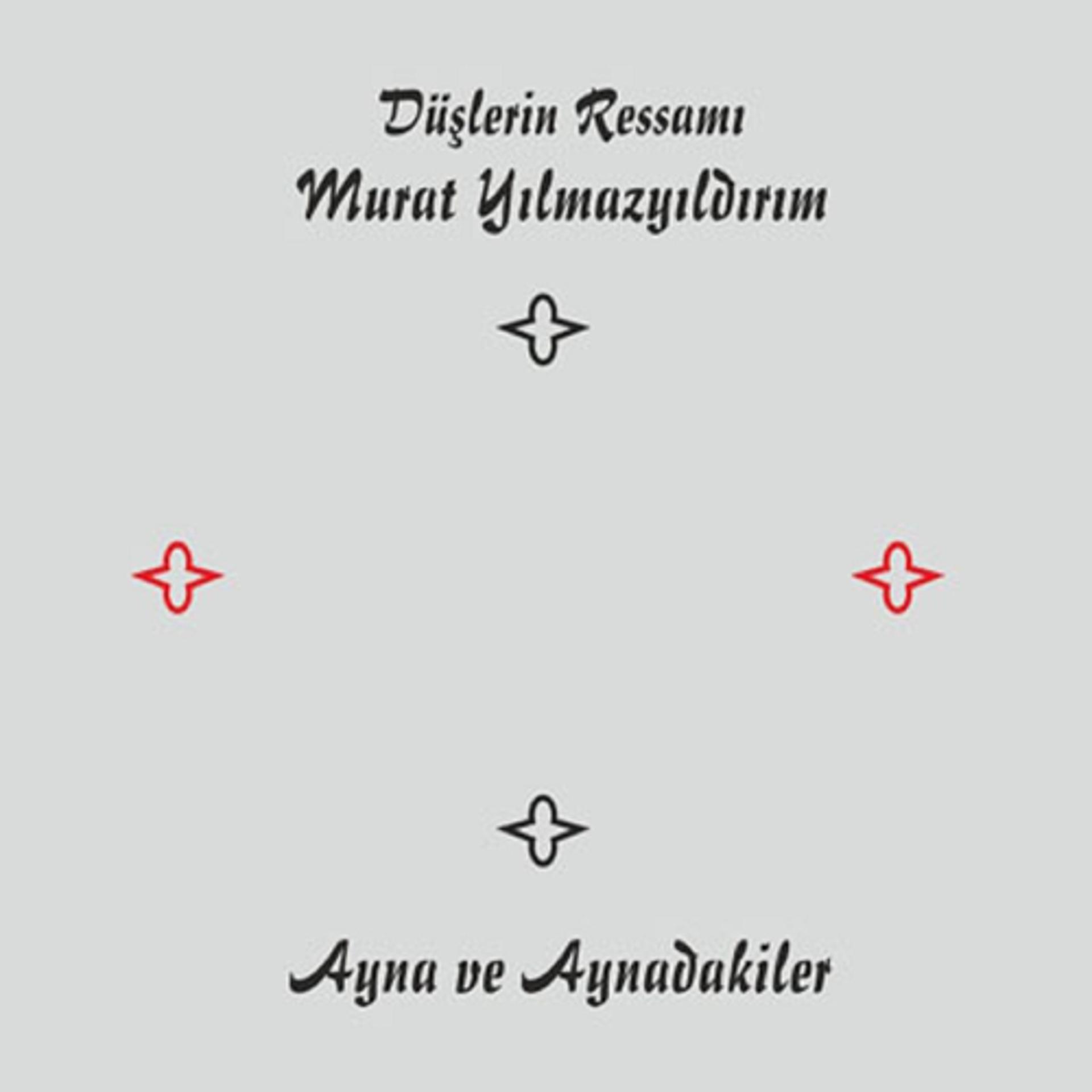 Постер альбома Ayna Ve Aynadakiler