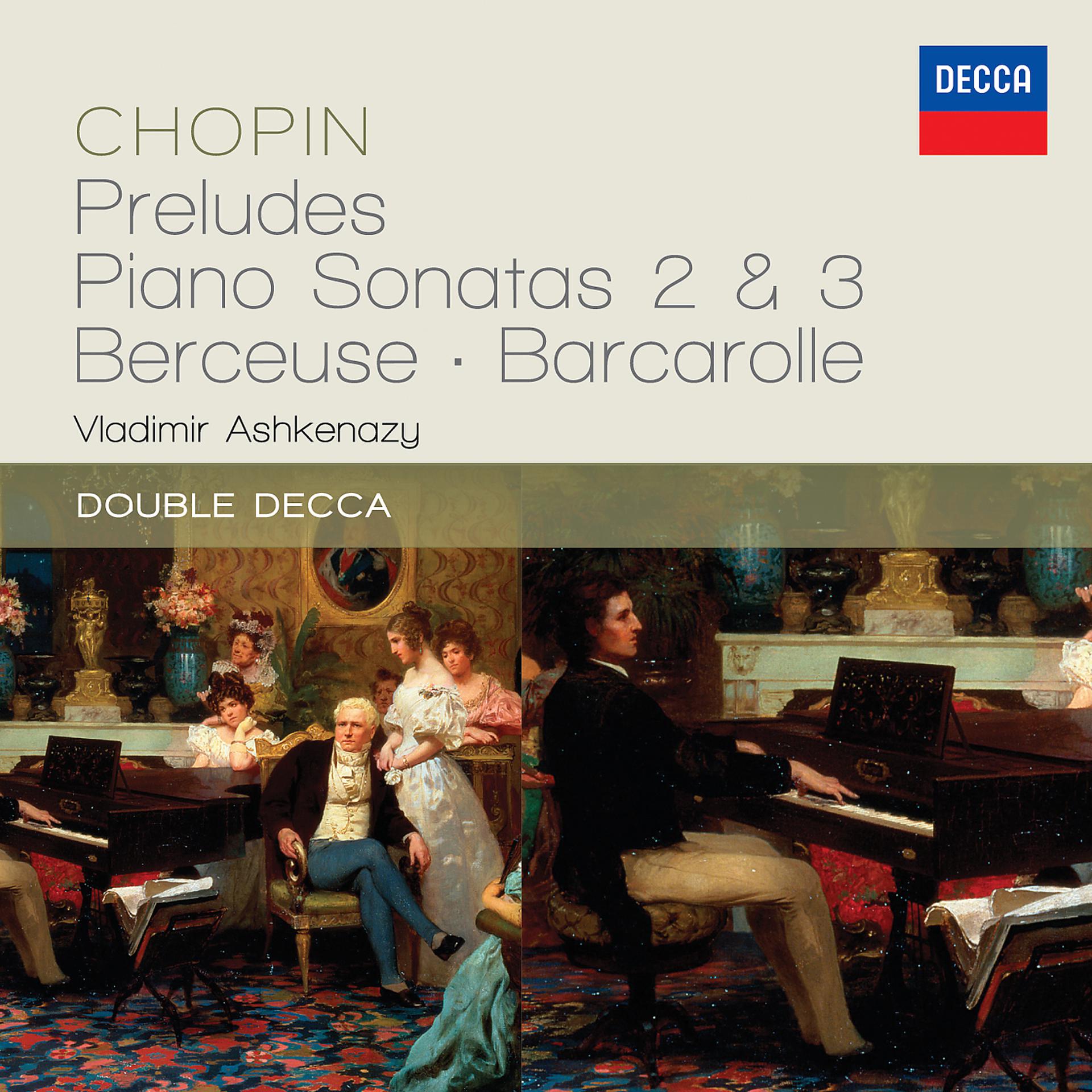 Постер альбома Chopin: Preludes; Piano Sonatas 2 & 3; Berceuse; Barcarolle