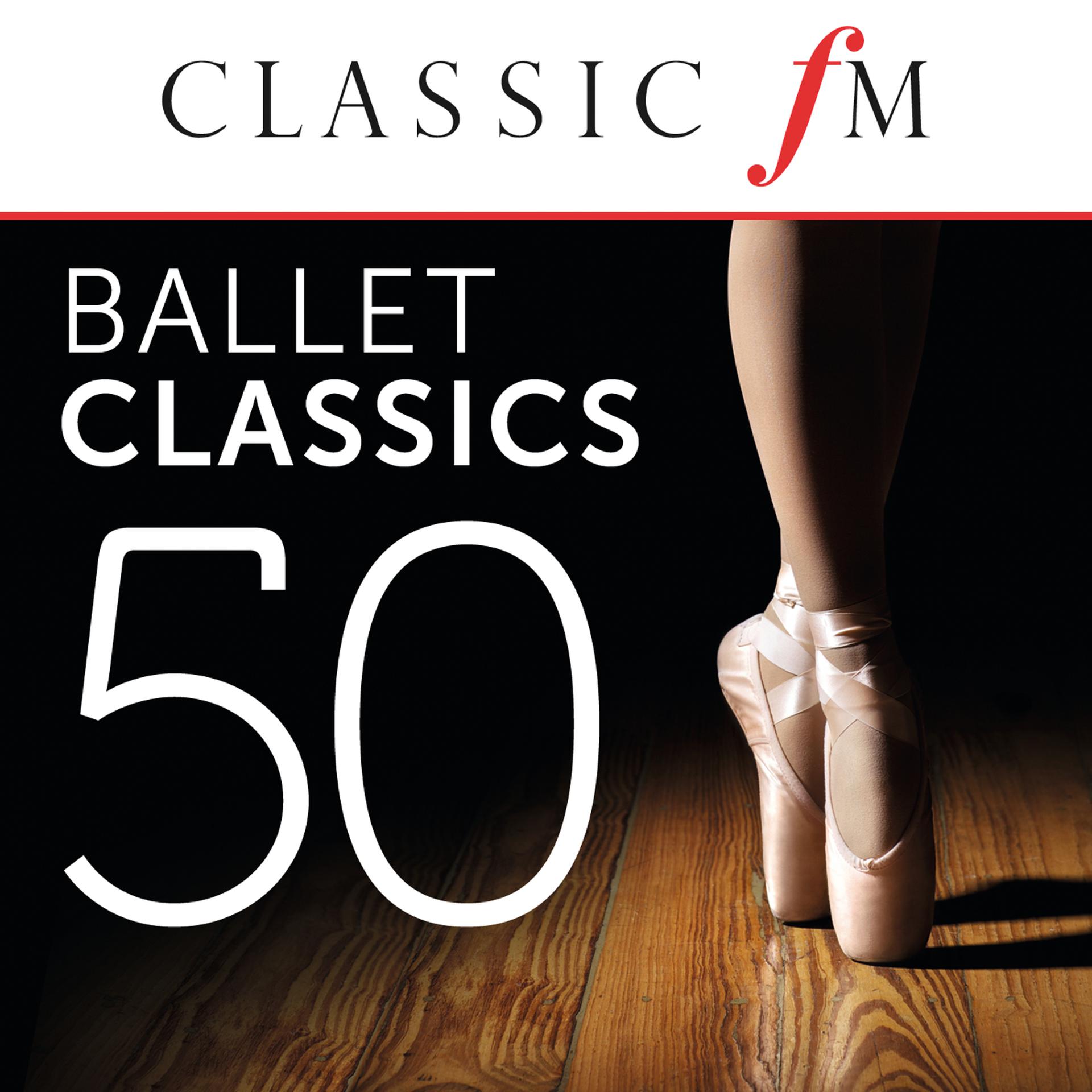 Постер альбома 50 Ballet Classics (By Classic FM)