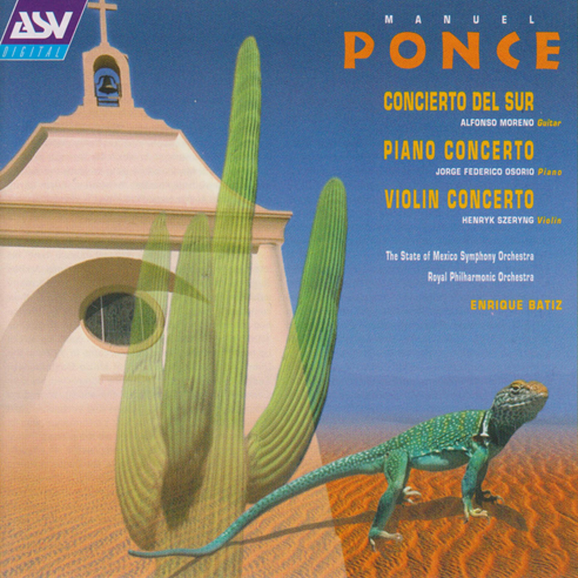 Постер альбома Ponce: Concierto del Sur; Piano Concerto; Violin Concerto