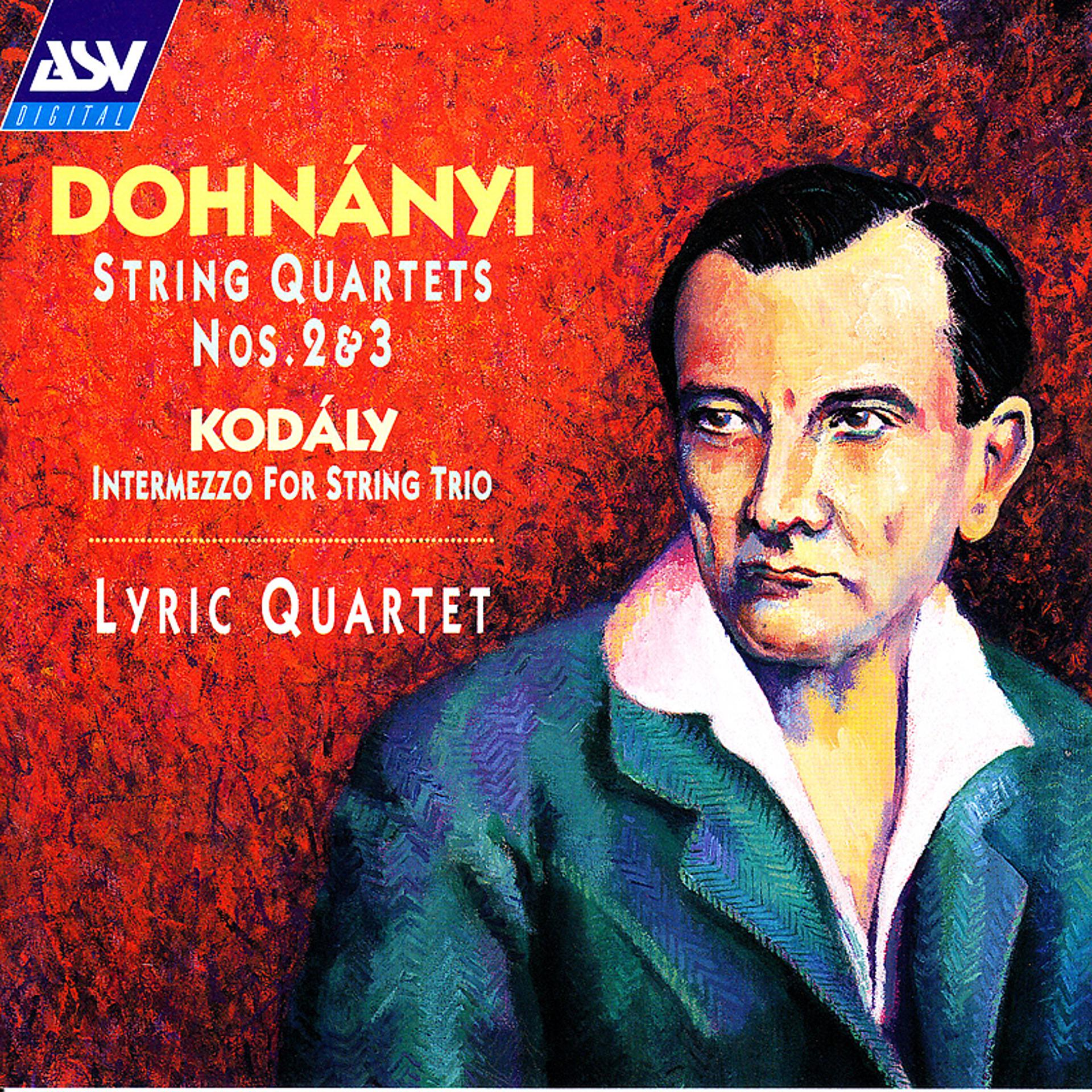 Постер альбома Dohnányi: String Quartets Nos. 2 and 3 / Kodály: Intermezzo for String Trio