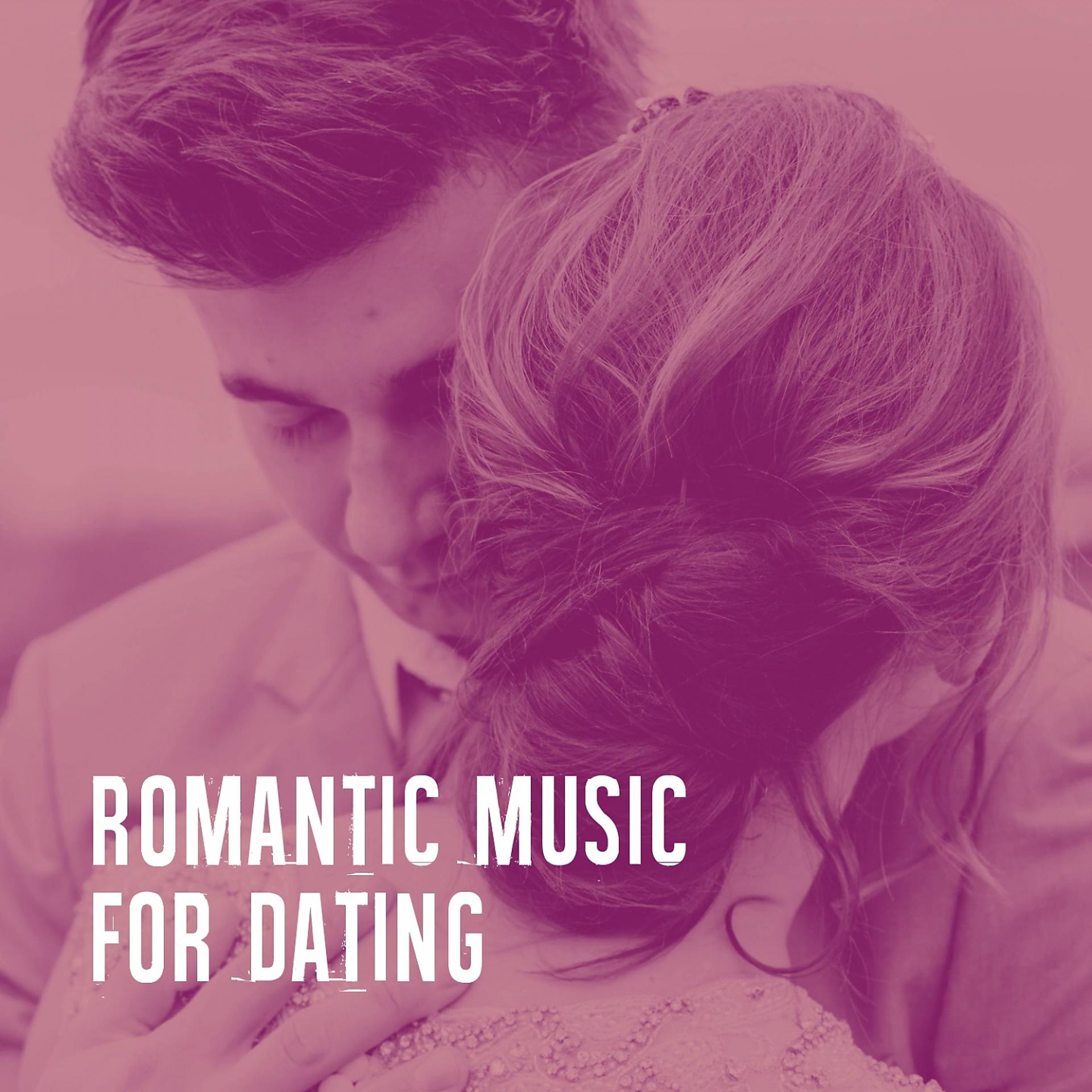 Постер альбома Romantic Music for Dating
