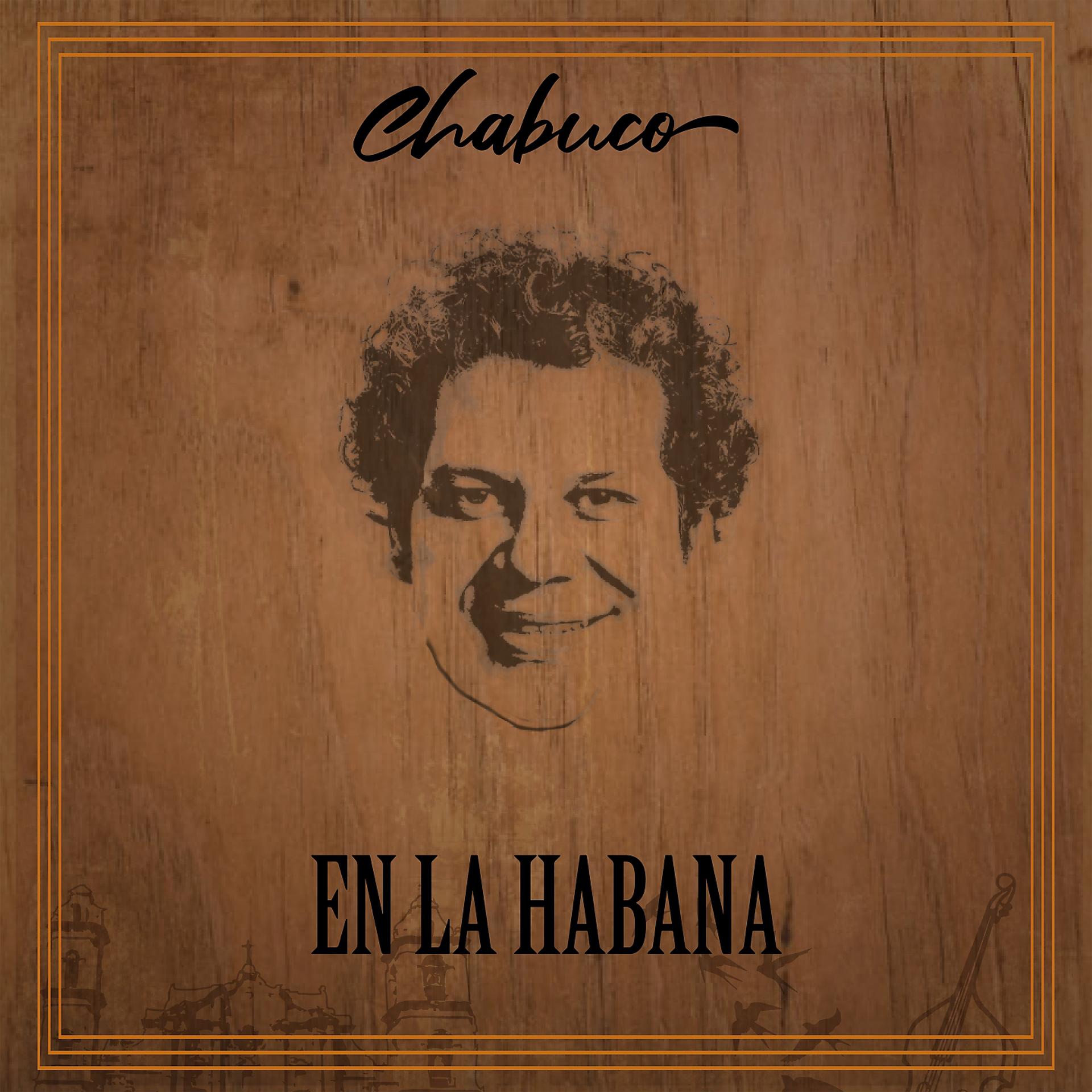 Постер альбома Chabuco en la Habana