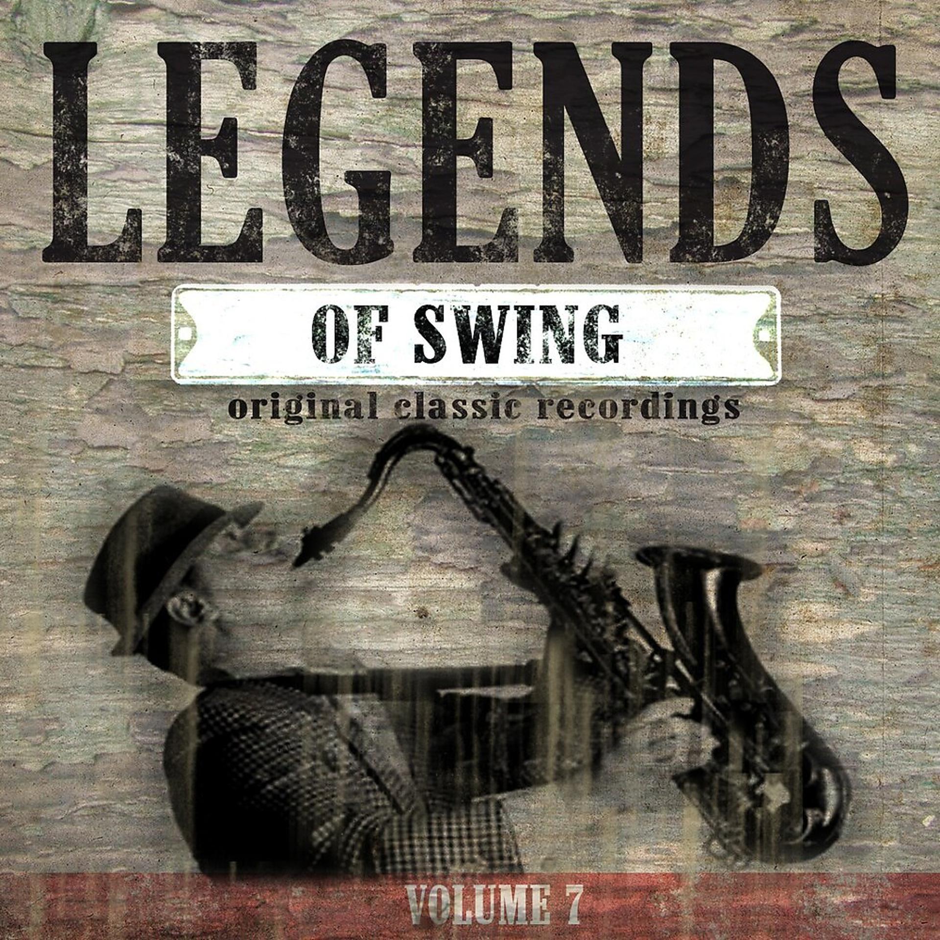 Постер альбома Legends of Swing, Vol. 7 (Original Classic Recordings)