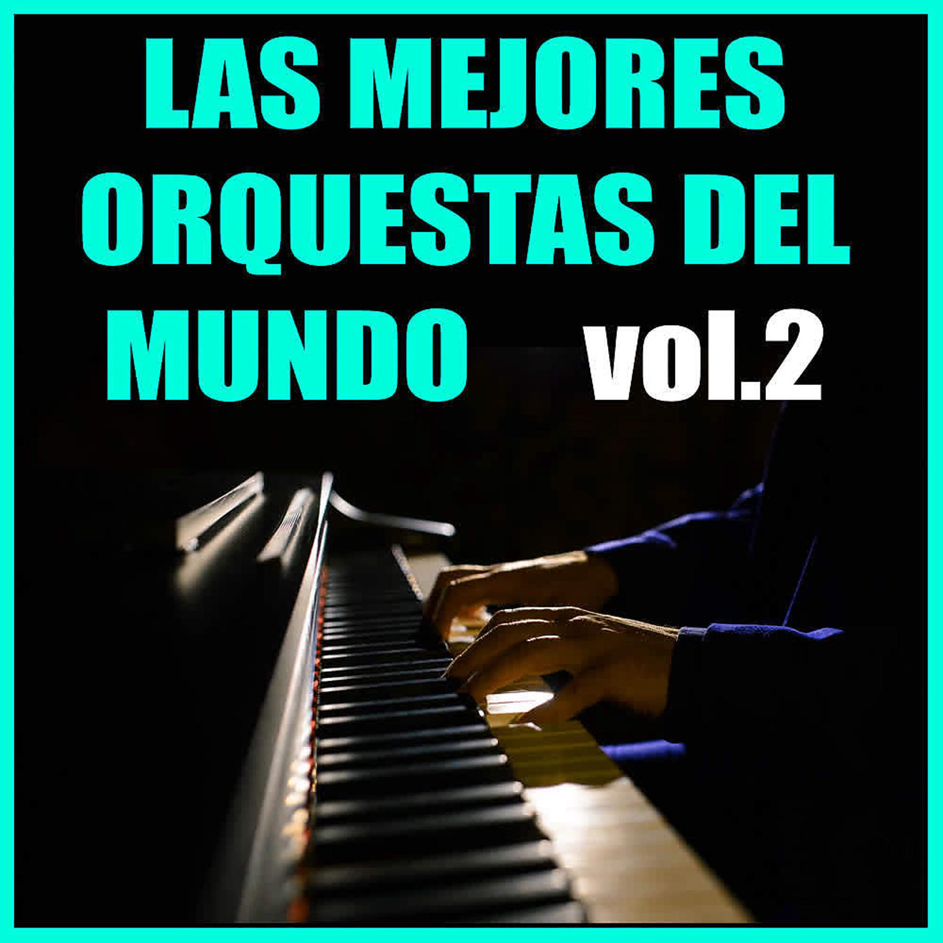 Постер альбома Las Mejores Orquestas del Mundo (Vol.2)