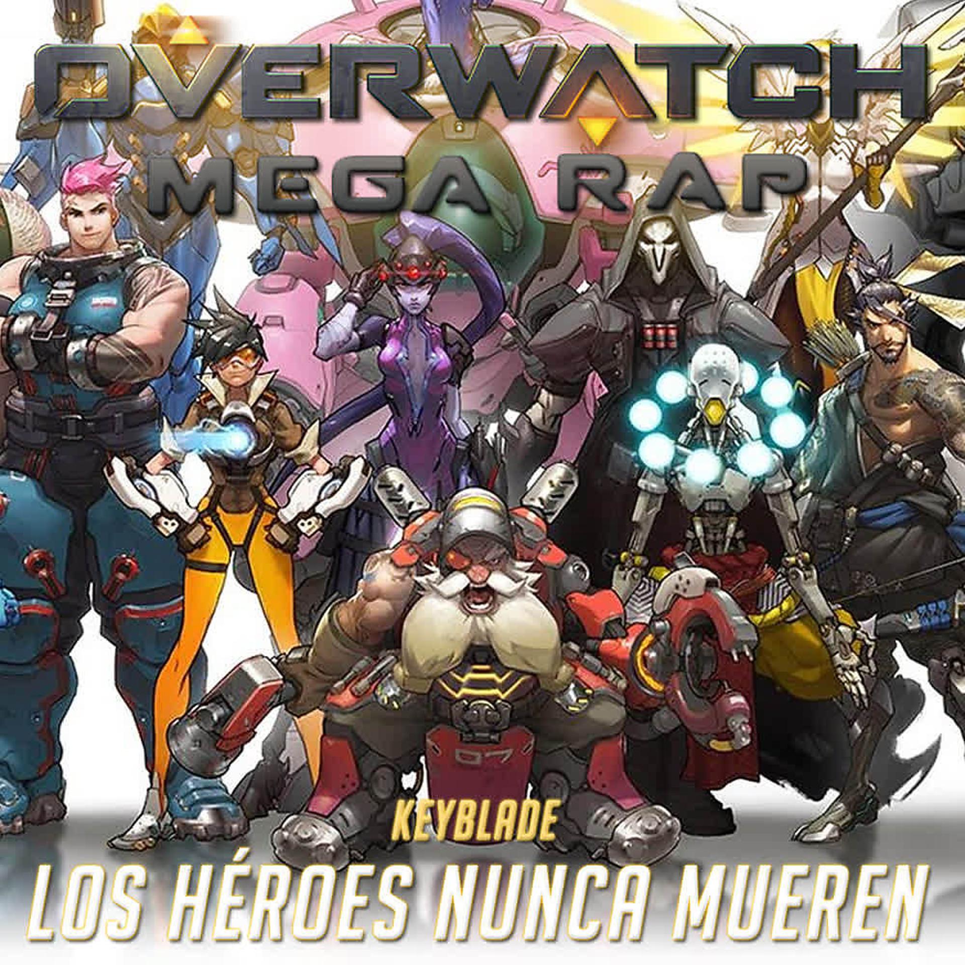 Постер альбома Los Héroes Nunca Mueren (Overwatch Mega Rap)