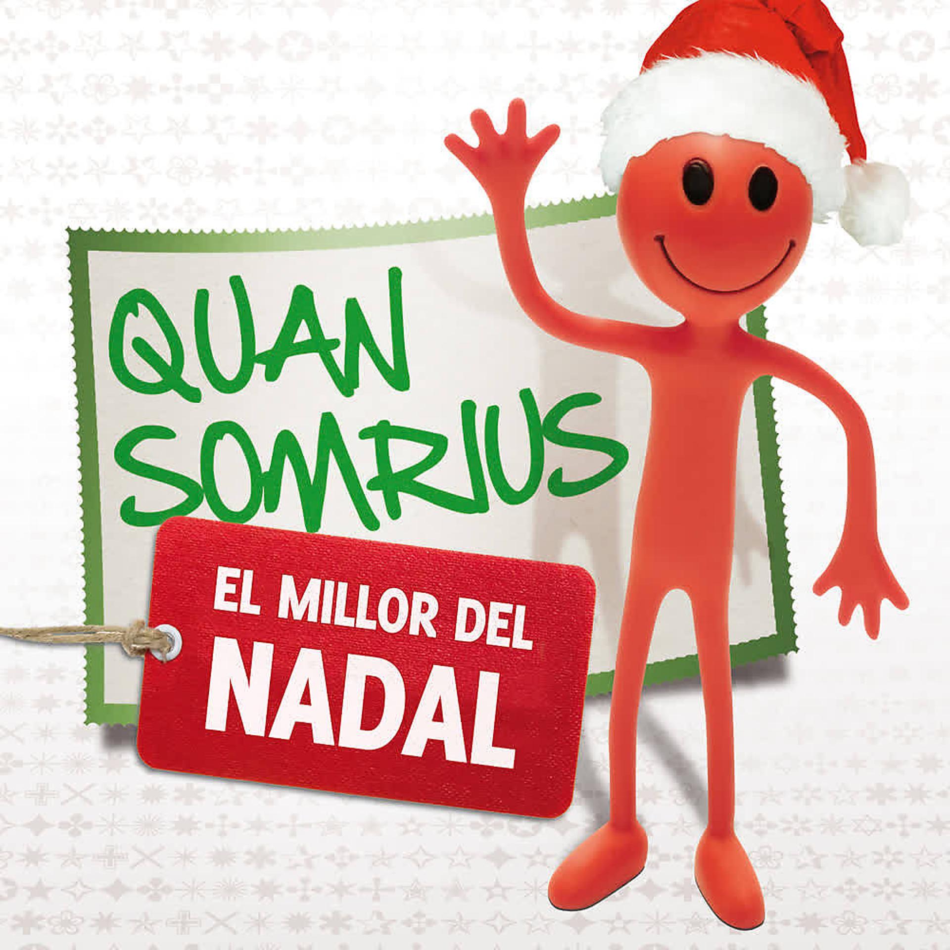 Постер альбома Quan Somrius. el Millor Nadal