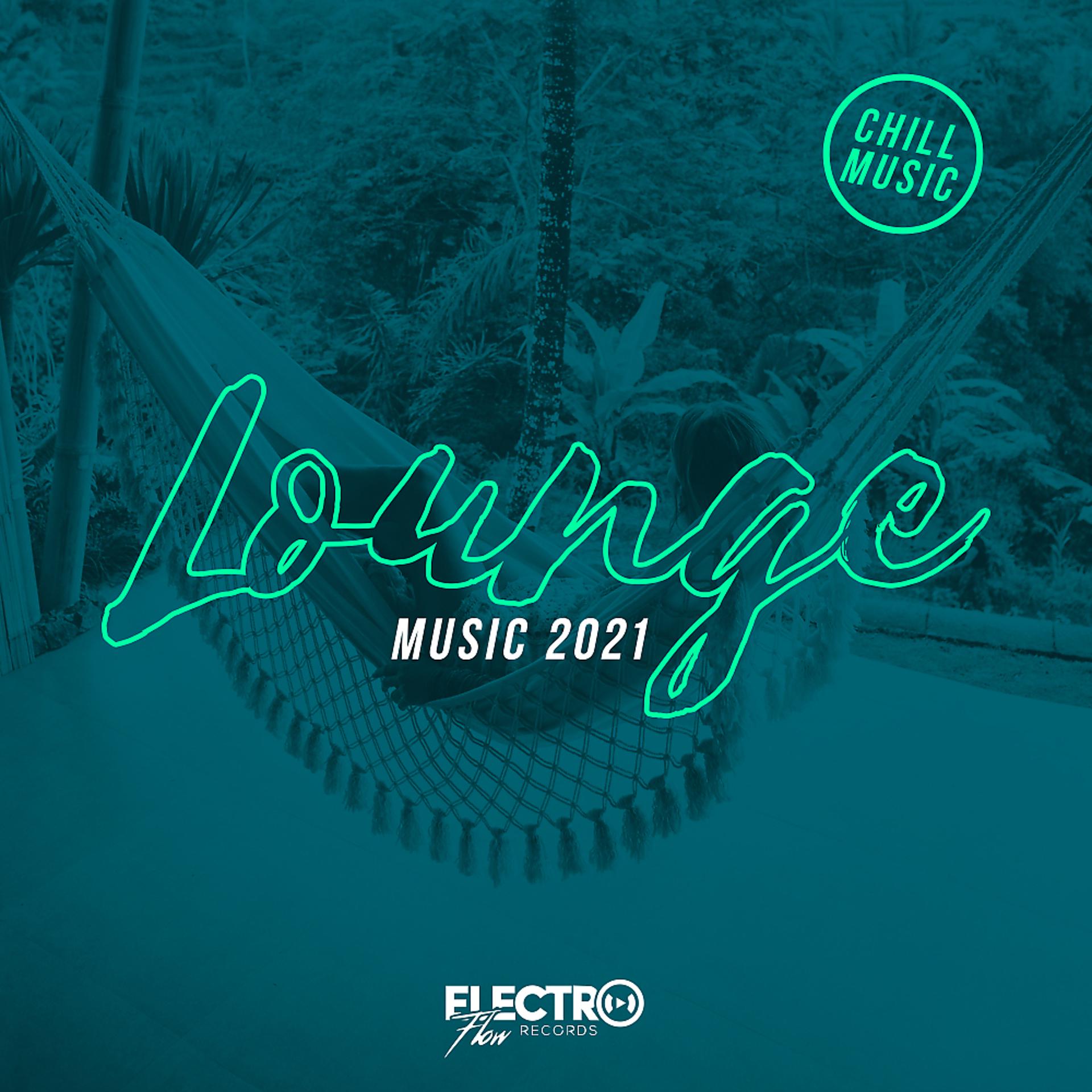 Постер альбома Lounge Music 2021: Chill Music