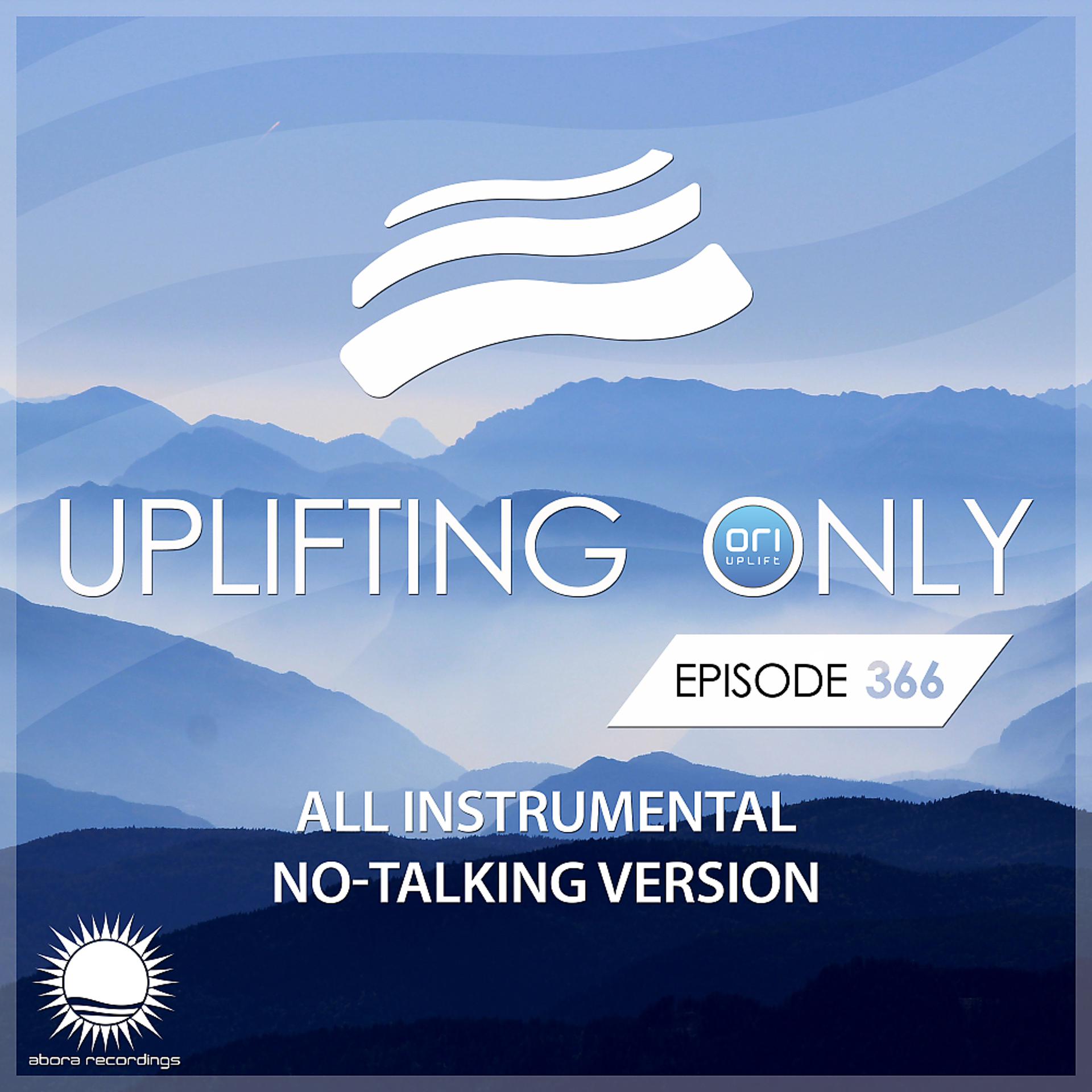 Постер альбома Uplifting Only 366: No-Talking DJ Mix [All Instrumental] (Feb. 2020) [FULL]