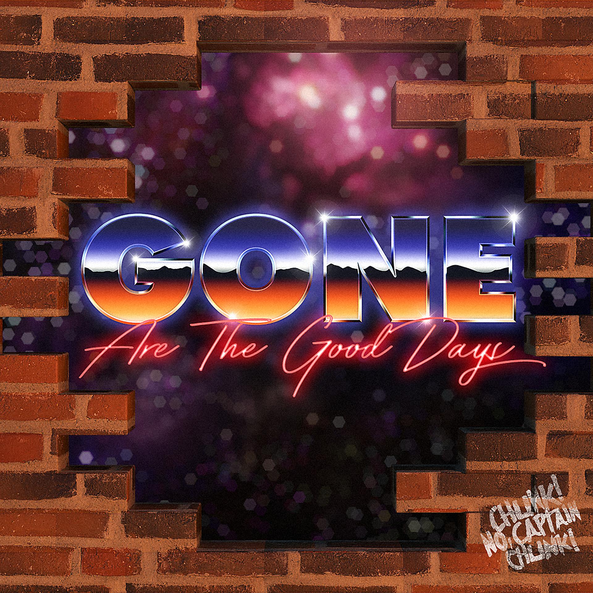Постер альбома Gone Are The Good Days