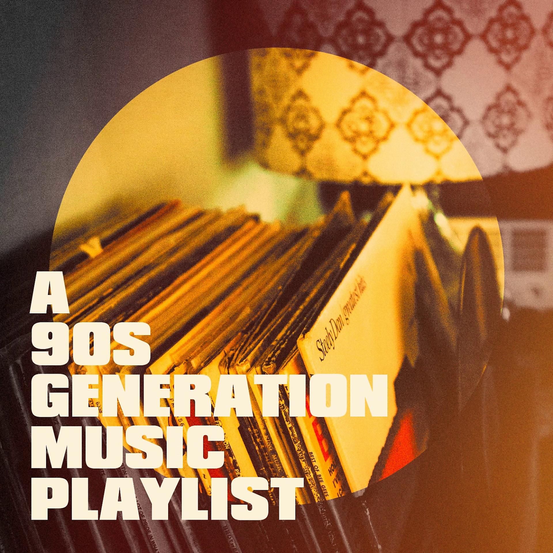 Постер альбома A 90s Generation Music Playlist