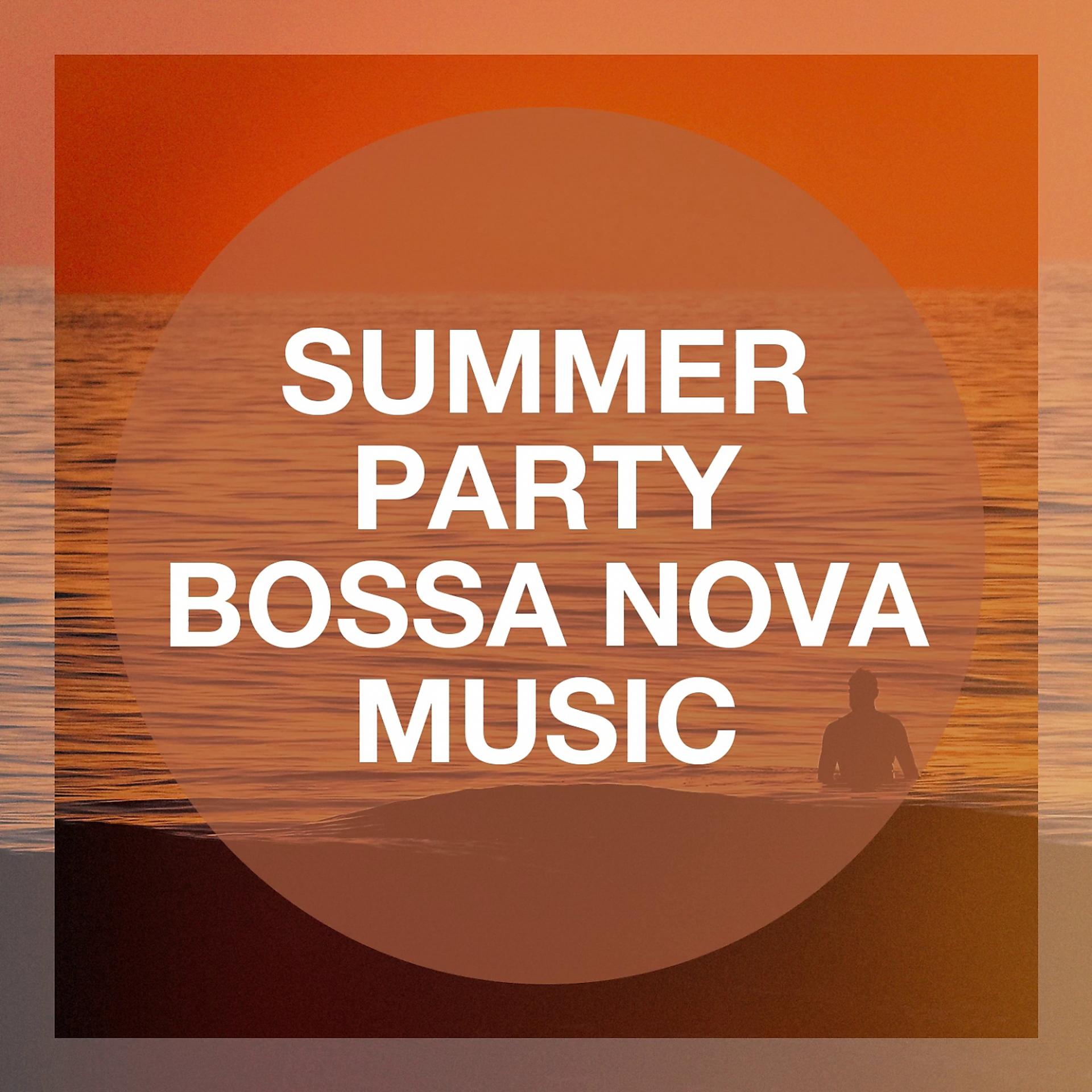 Постер альбома Summer Party Bossa Nova Music