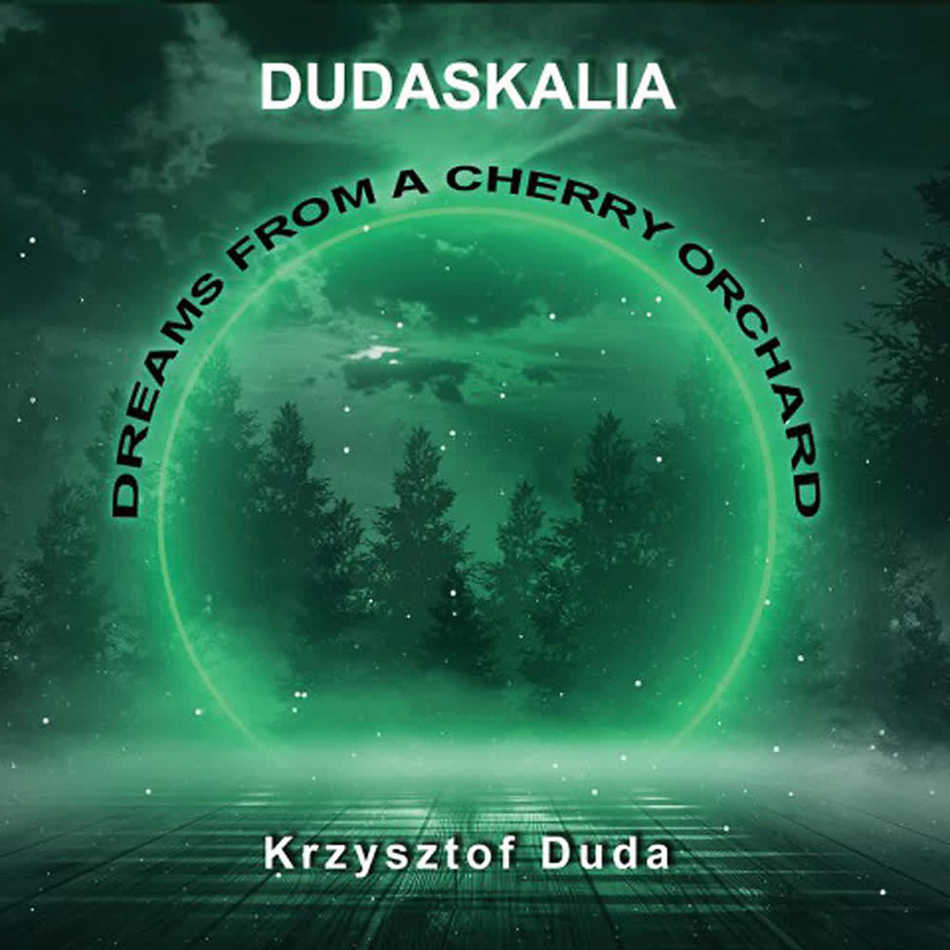 Постер альбома Dudaskalia – Dreams from a Cherry Orchard