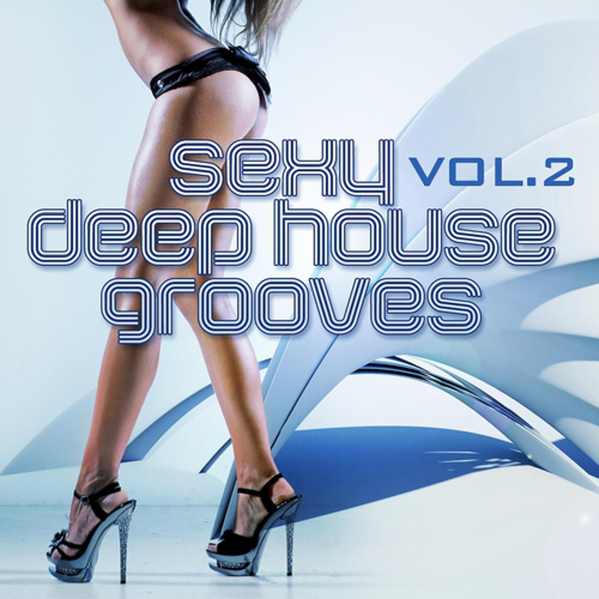Постер альбома Sexy Deep House Grooves, Vol.2