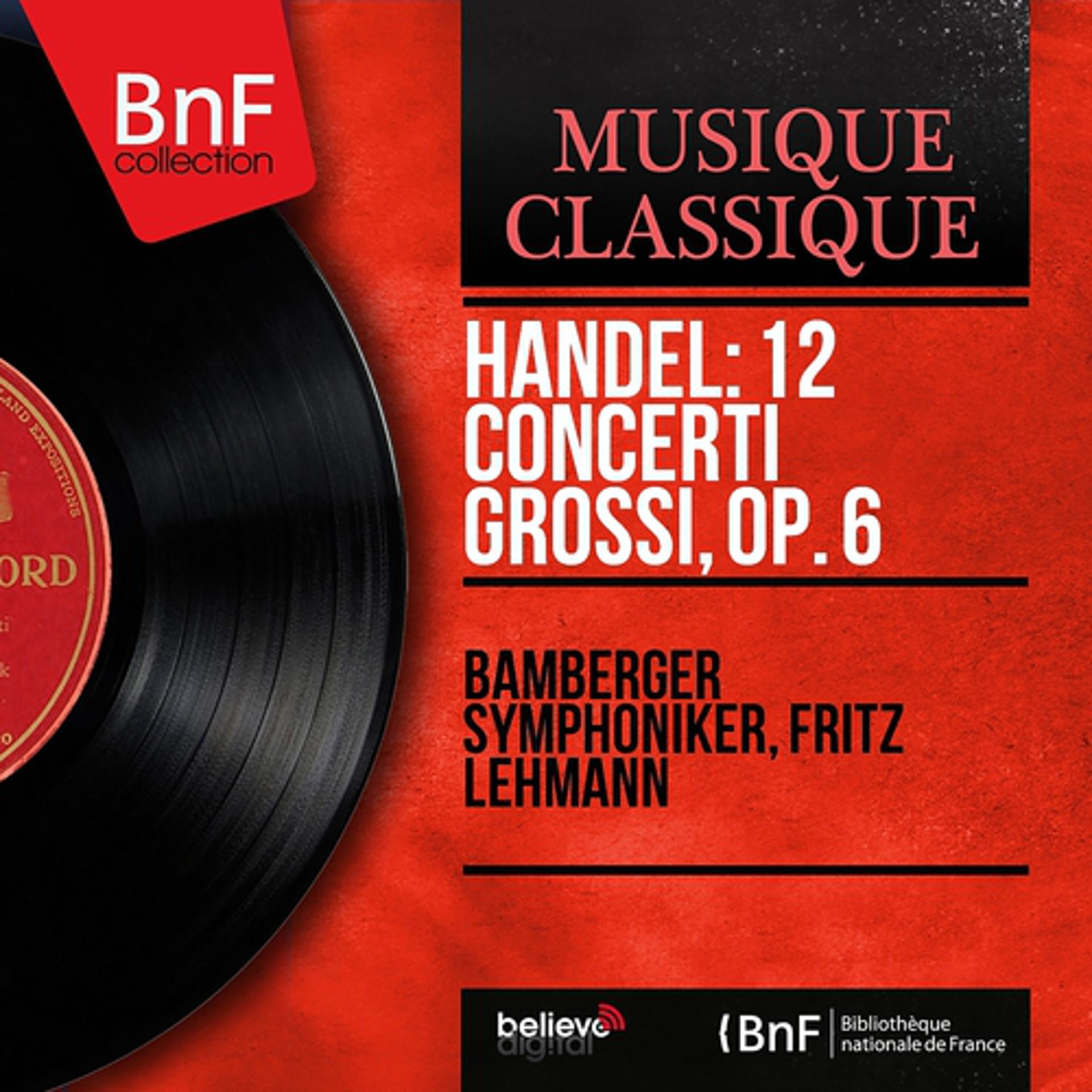 Постер альбома Handel: 12 Concerti grossi, Op. 6 (Mono Version)