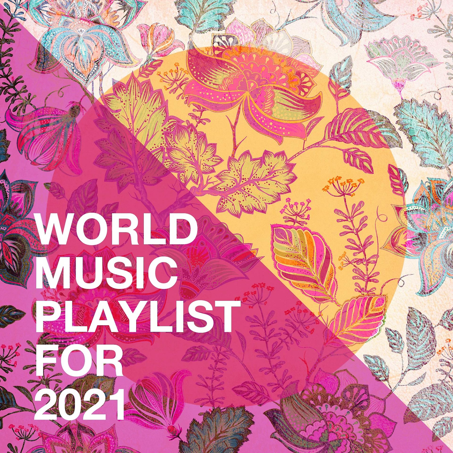 Постер альбома World Music Playlist for 2021