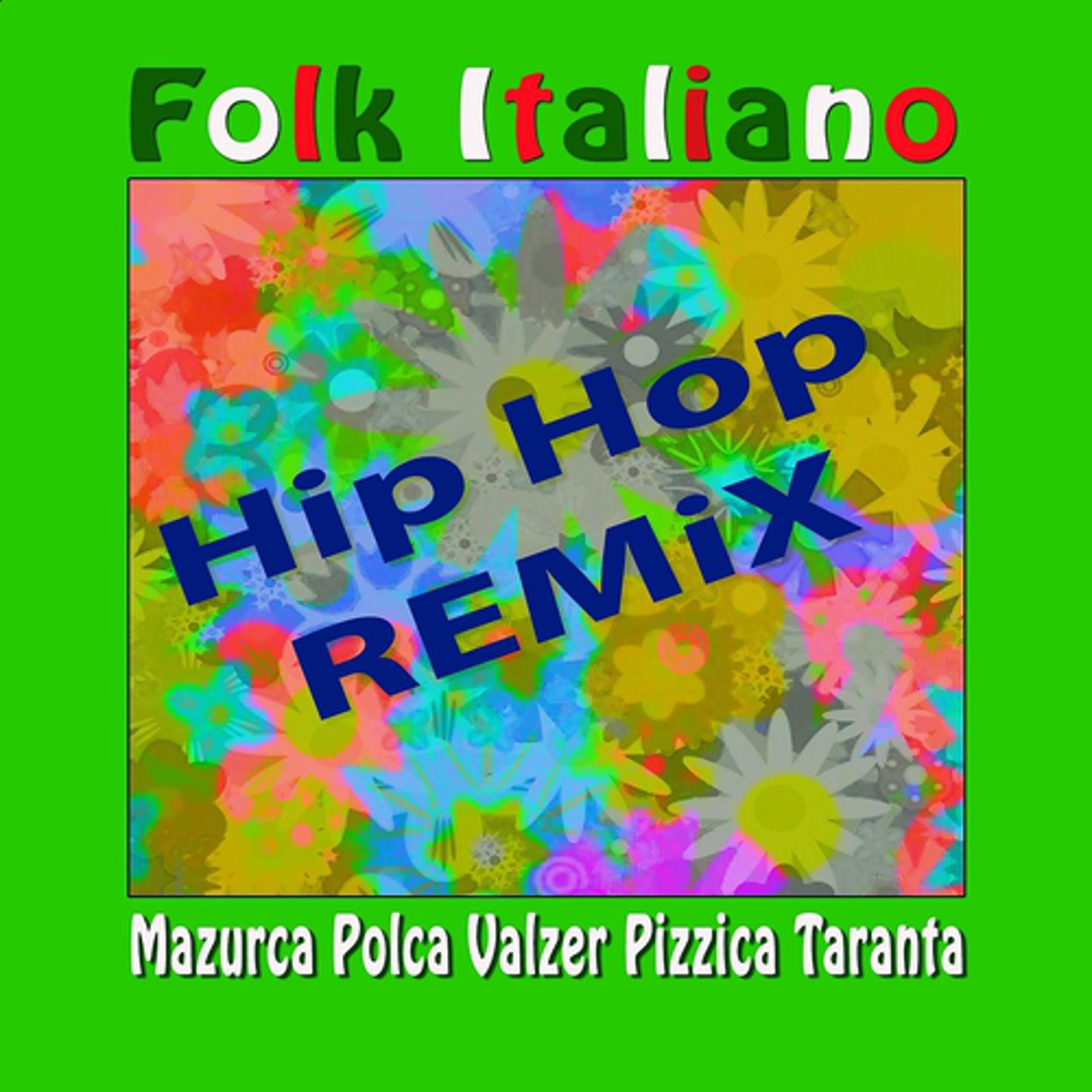 Постер альбома Folk italiano: Hip Hop Remix