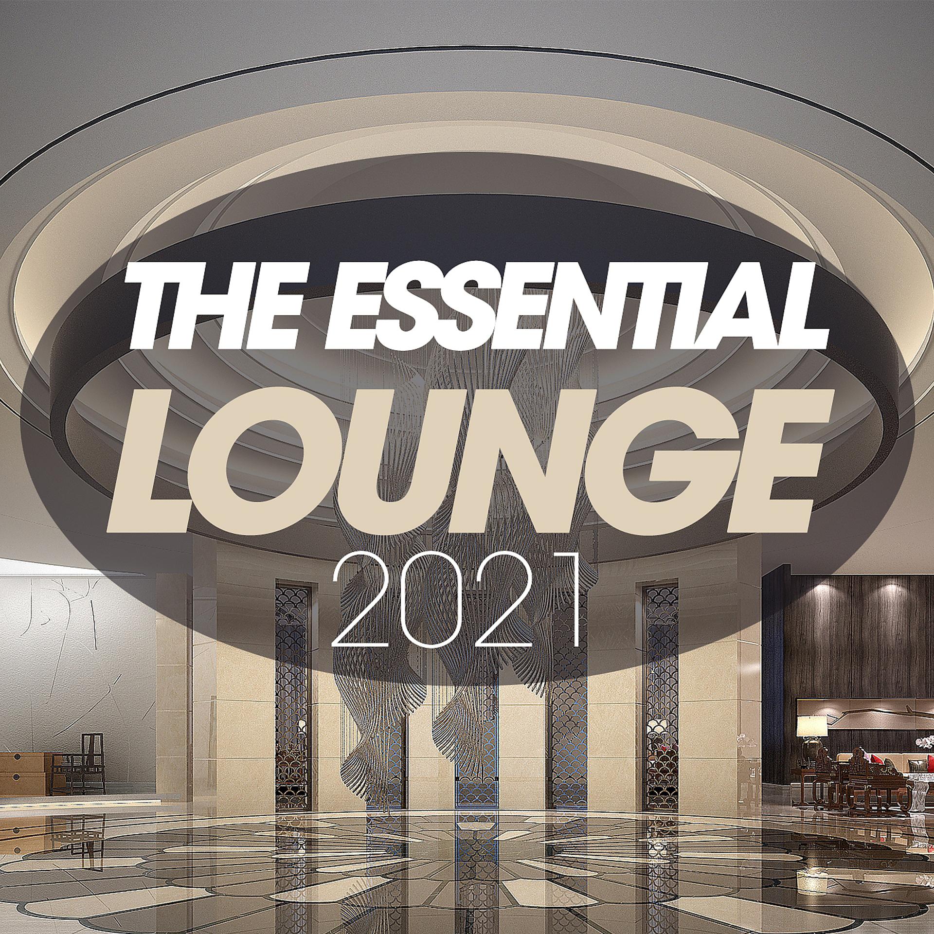 Постер альбома The Essential Lounge 2021