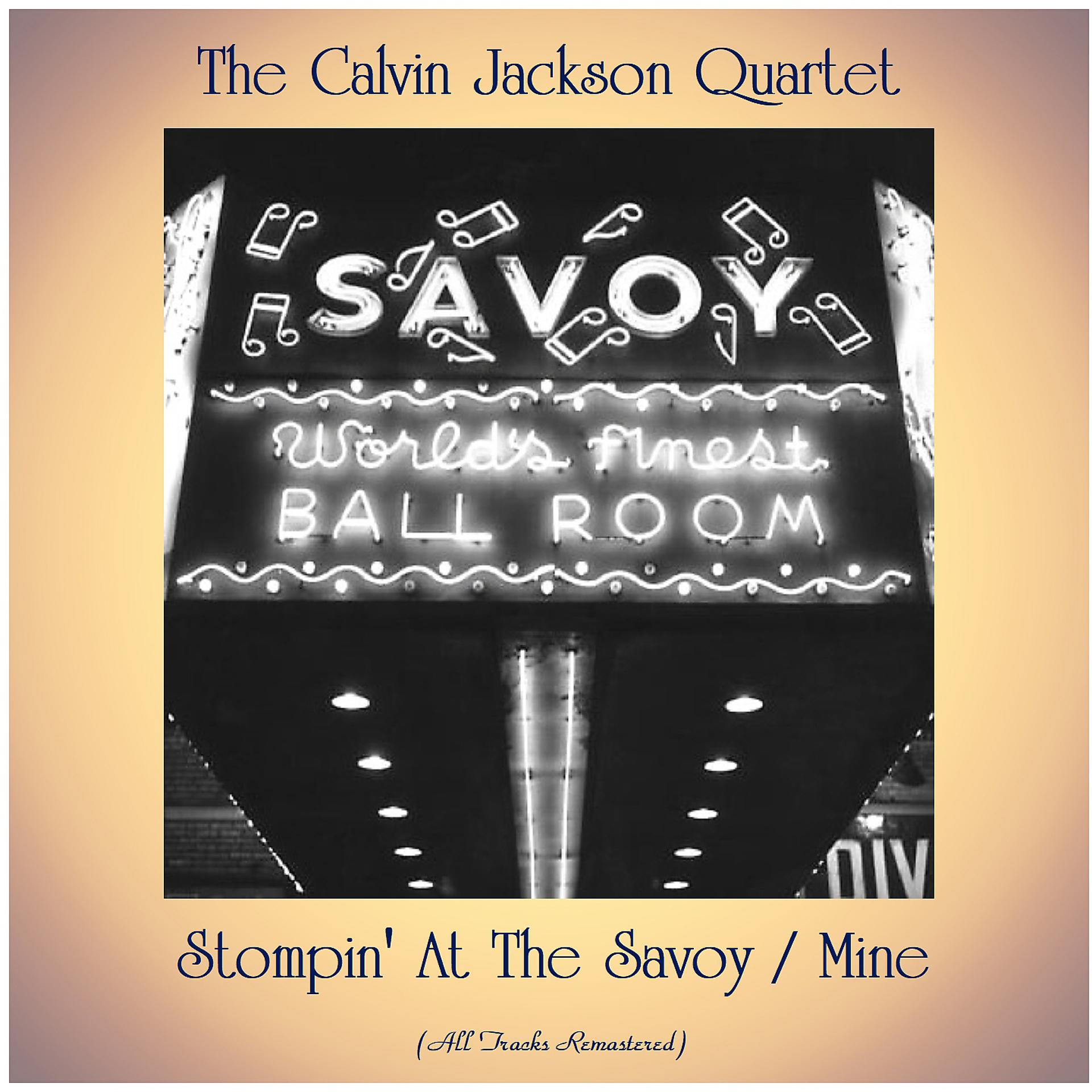 Постер альбома Stompin' At The Savoy / Mine