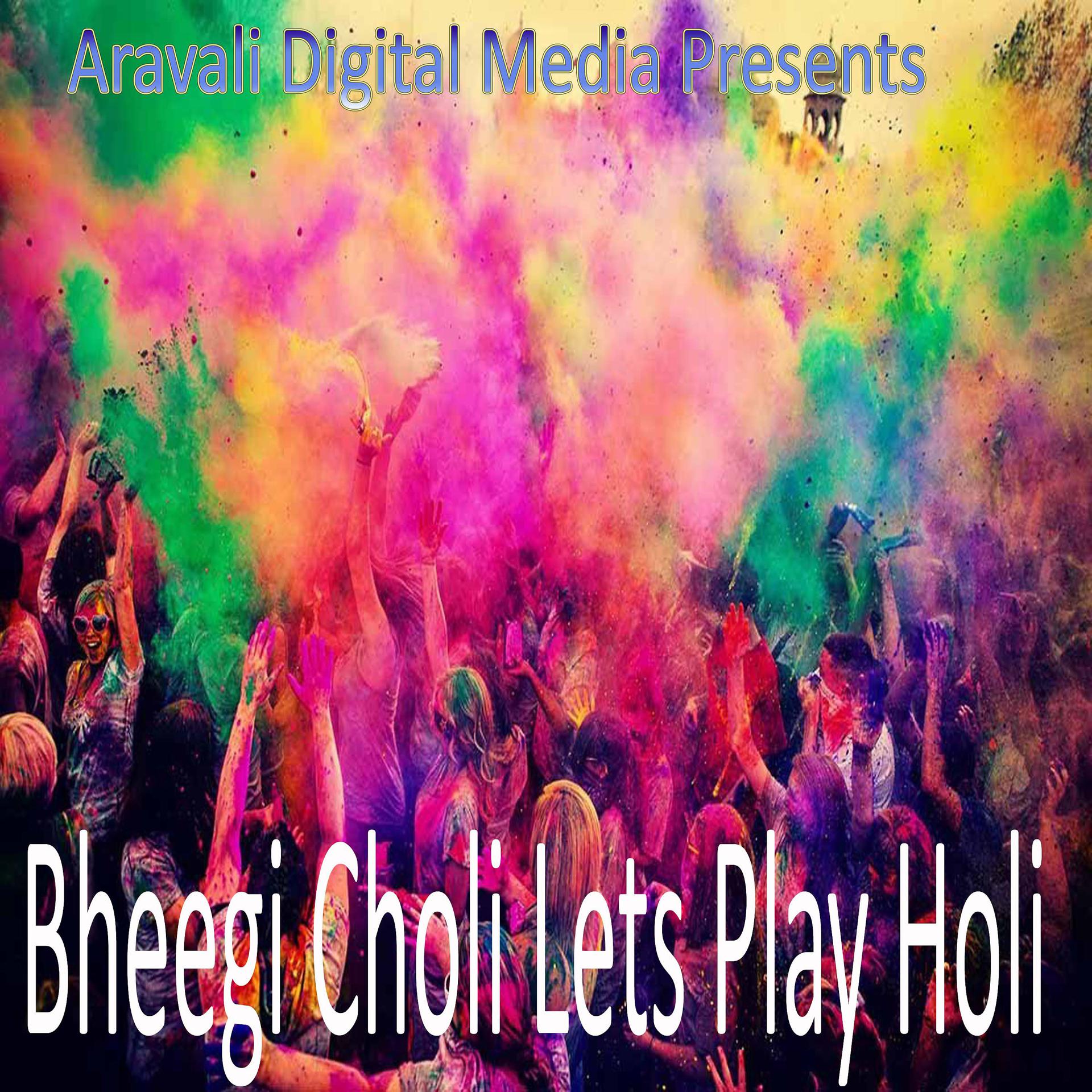 Постер альбома Bheegi Choli Lets Play Holi