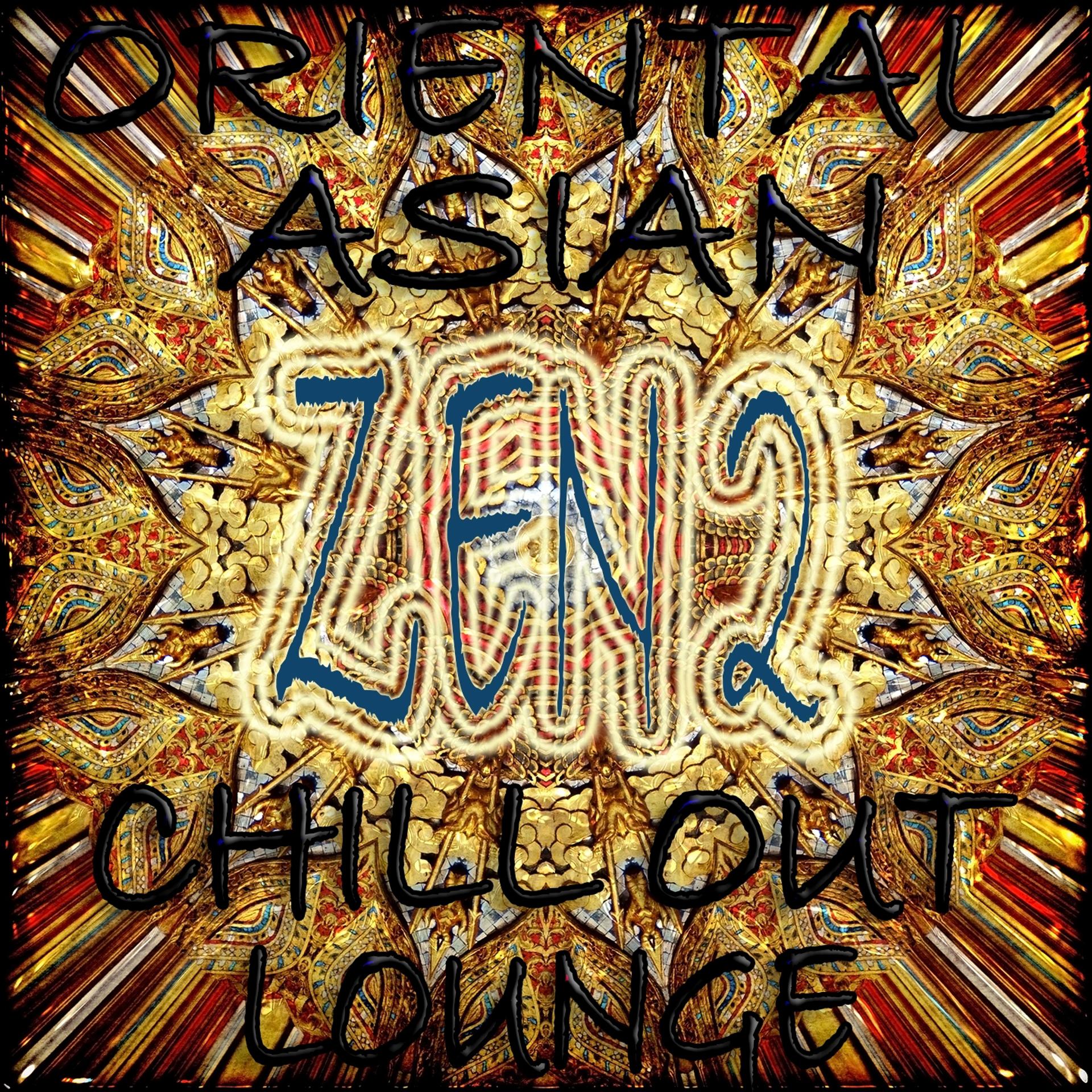 Постер альбома Oriental Asian Chill Out Lounge, Zen 2
