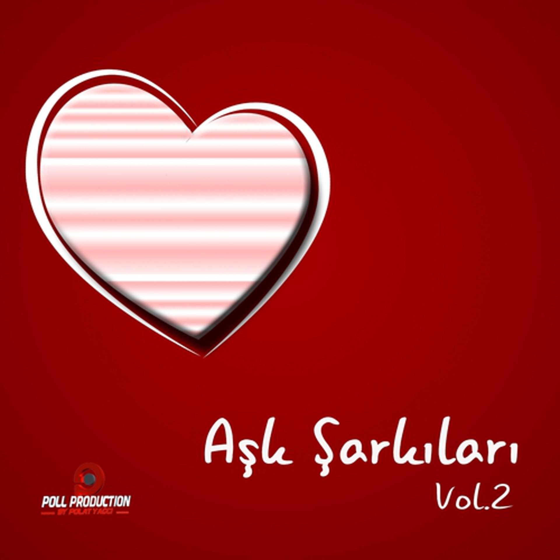 Постер альбома Aşk Şarkıları, Vol. 2