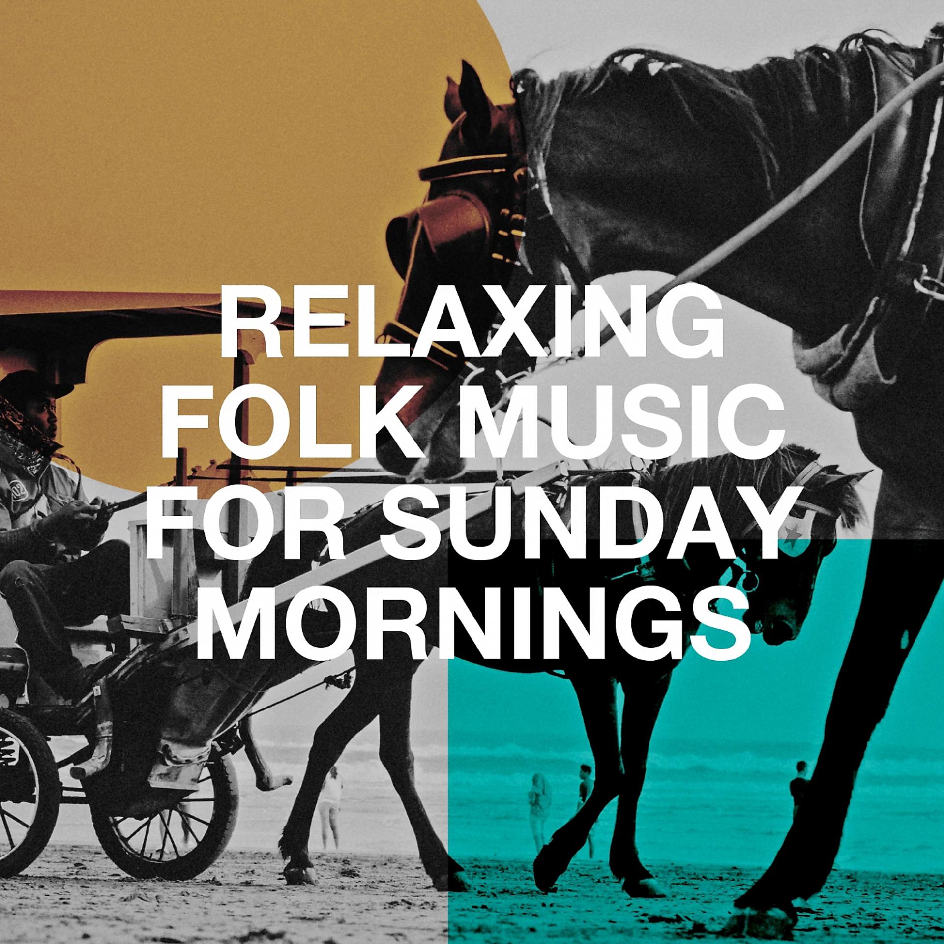 Постер альбома Relaxing Folk Music for Sunday Mornings