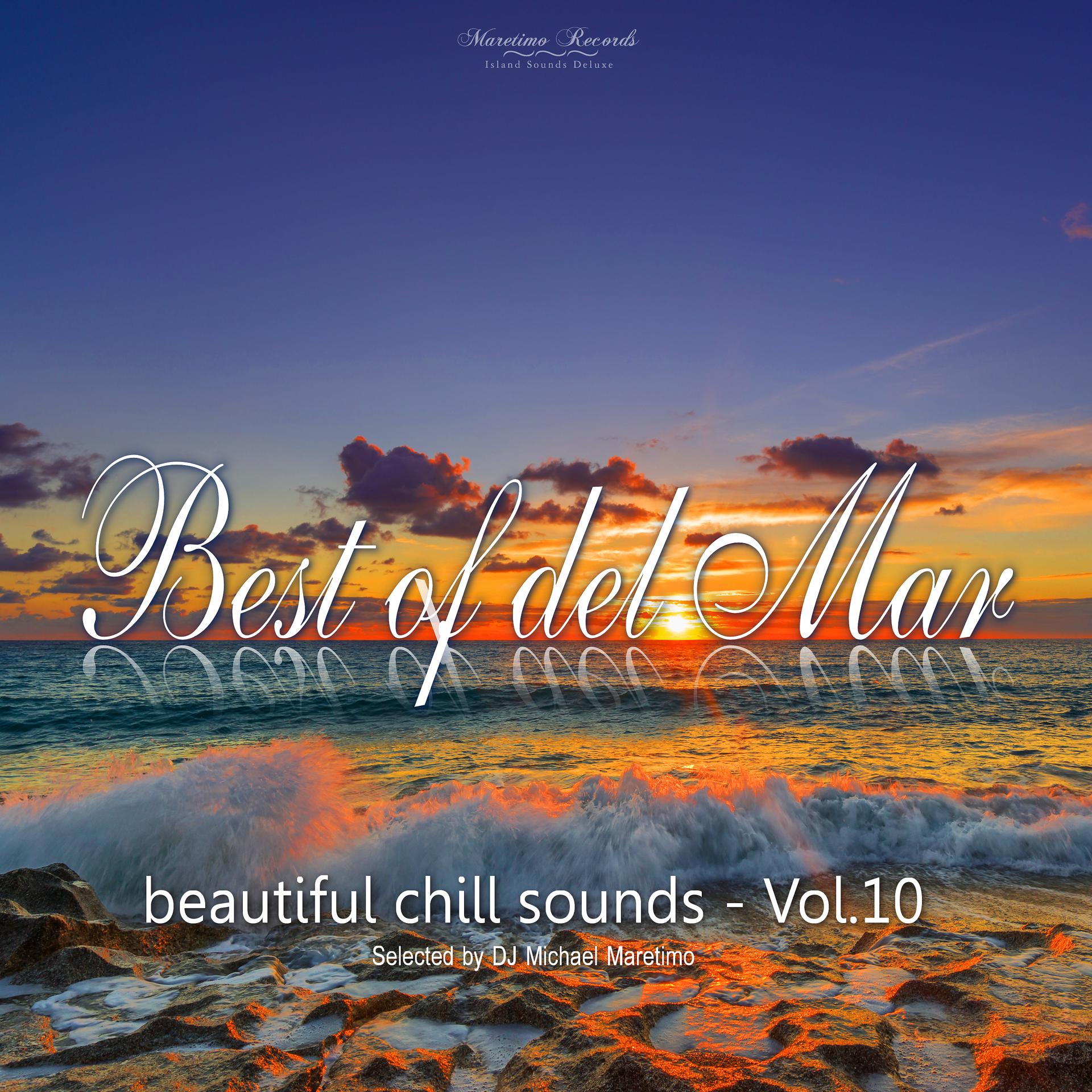 Постер альбома Best of Del Mar, Vol. 10 - Beautiful Chill Sounds