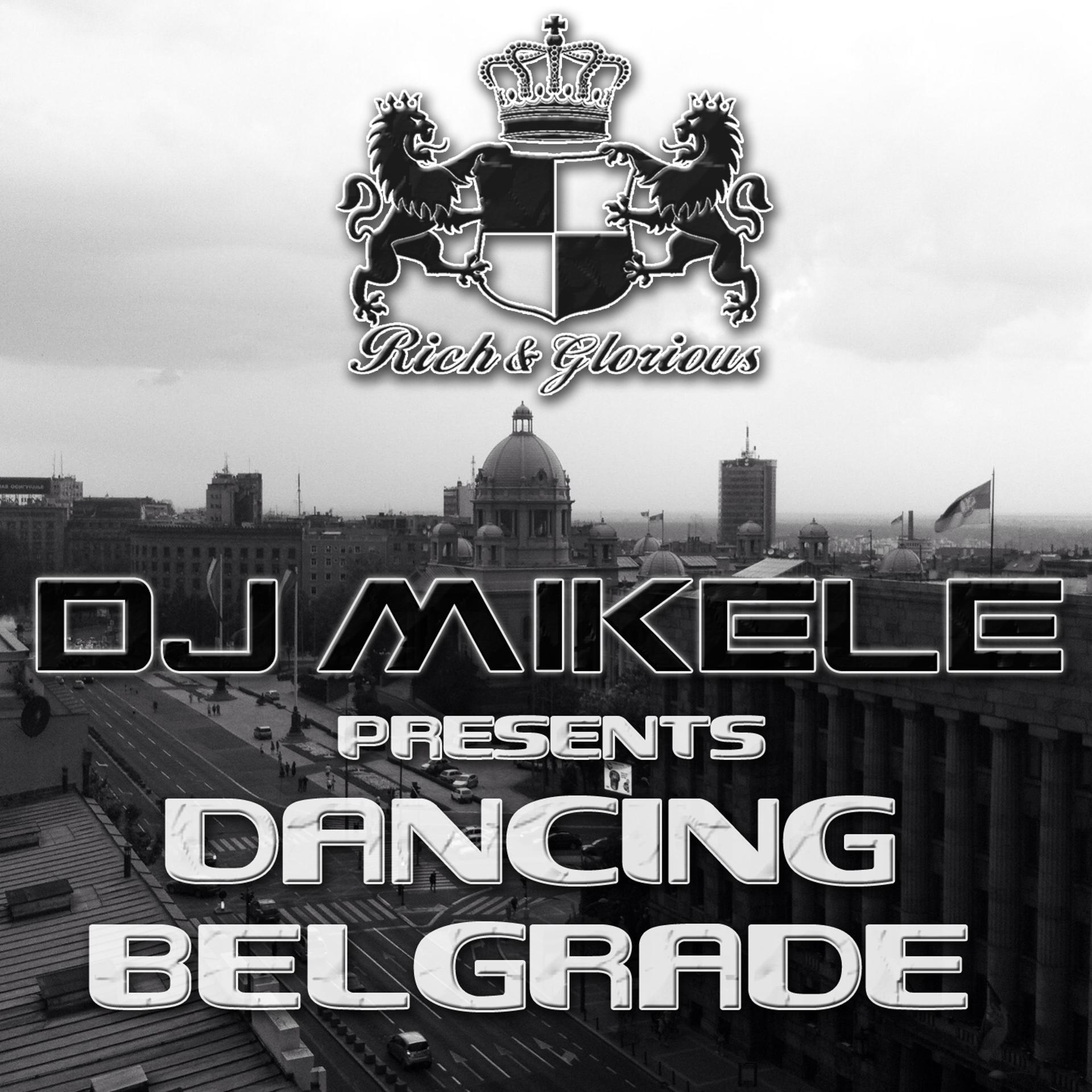 Постер альбома DJ Mikele Presents Dancing Belgrad