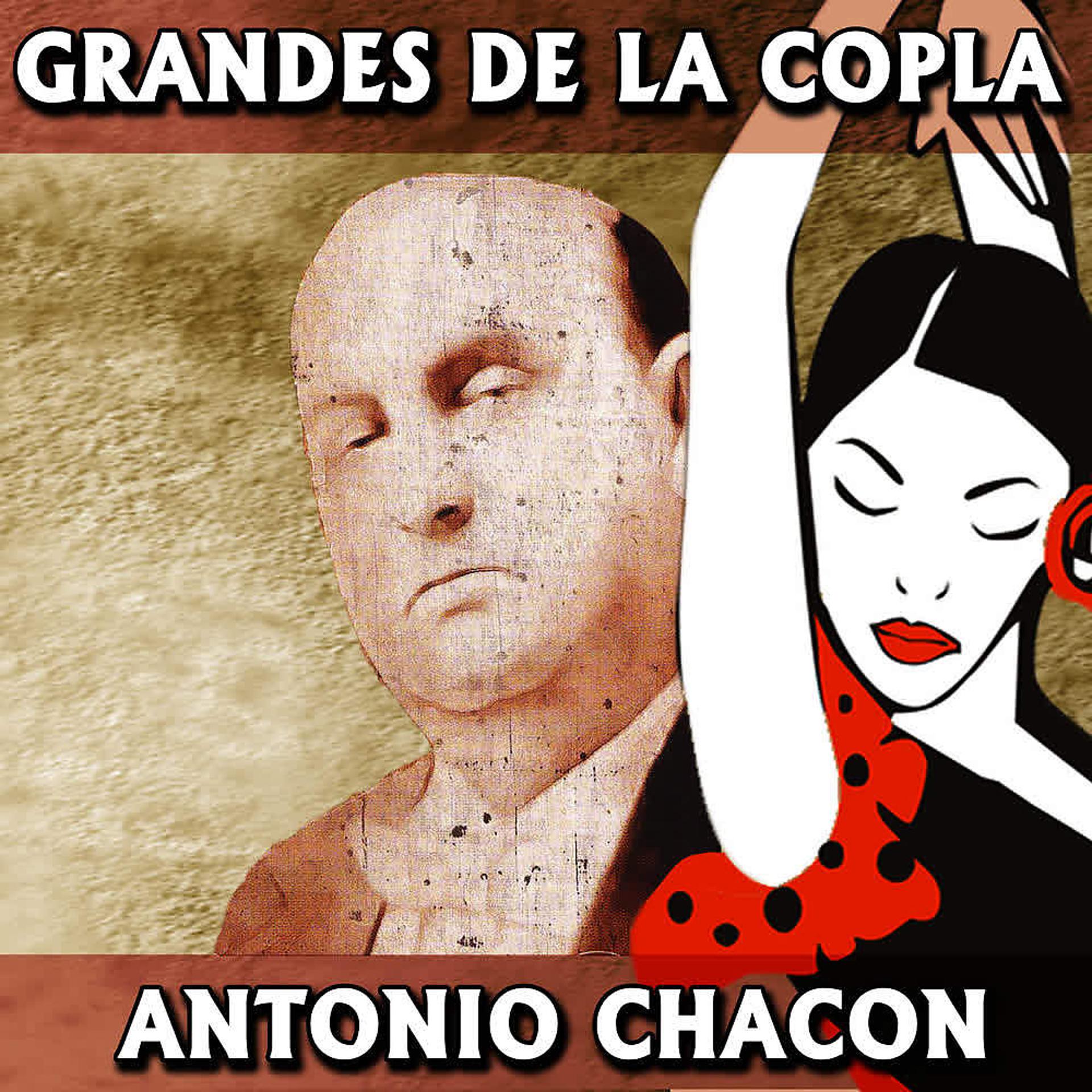 Постер альбома Grandes de la Copla. Antonio Chacon
