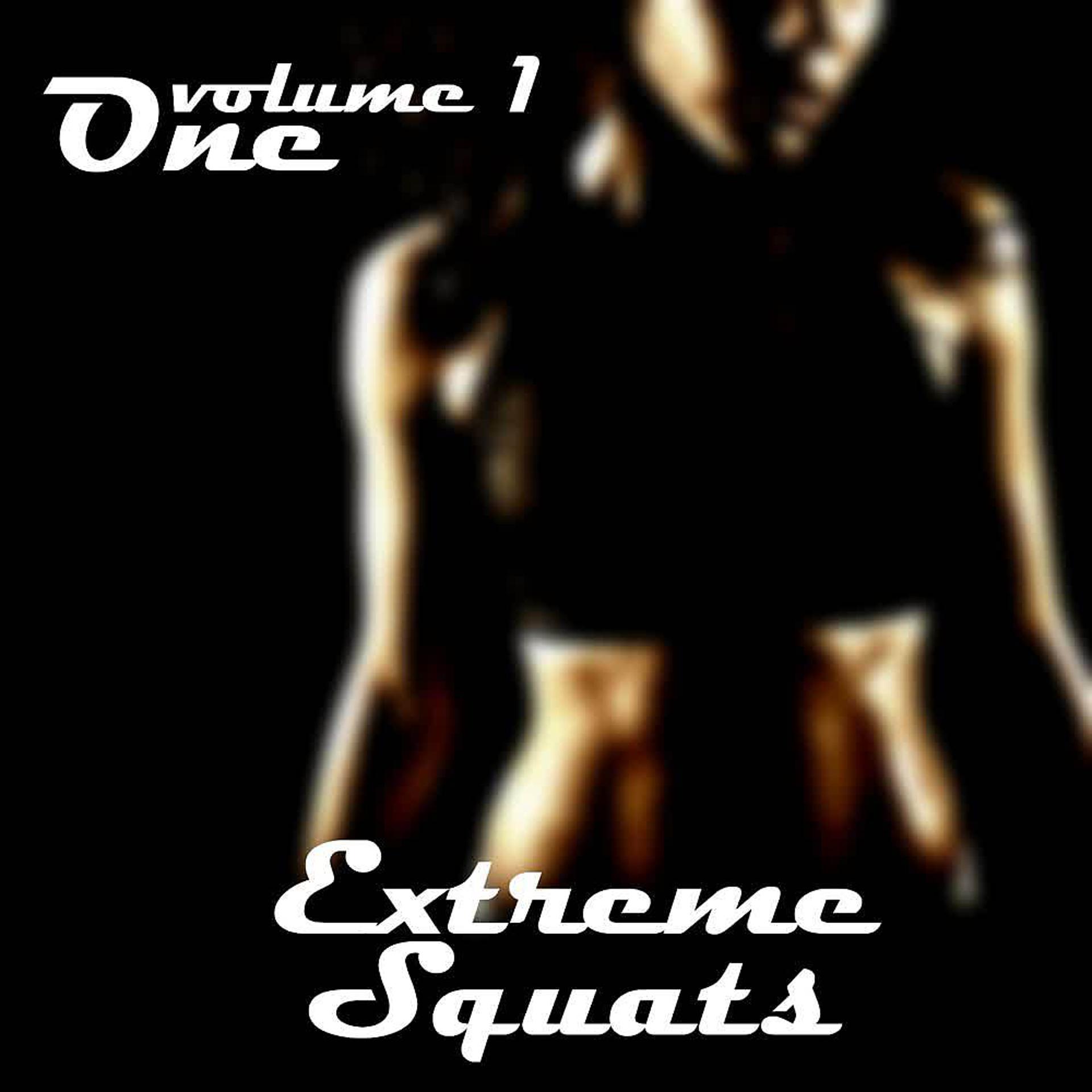 Постер альбома Extreme Squats (Vol. 1)