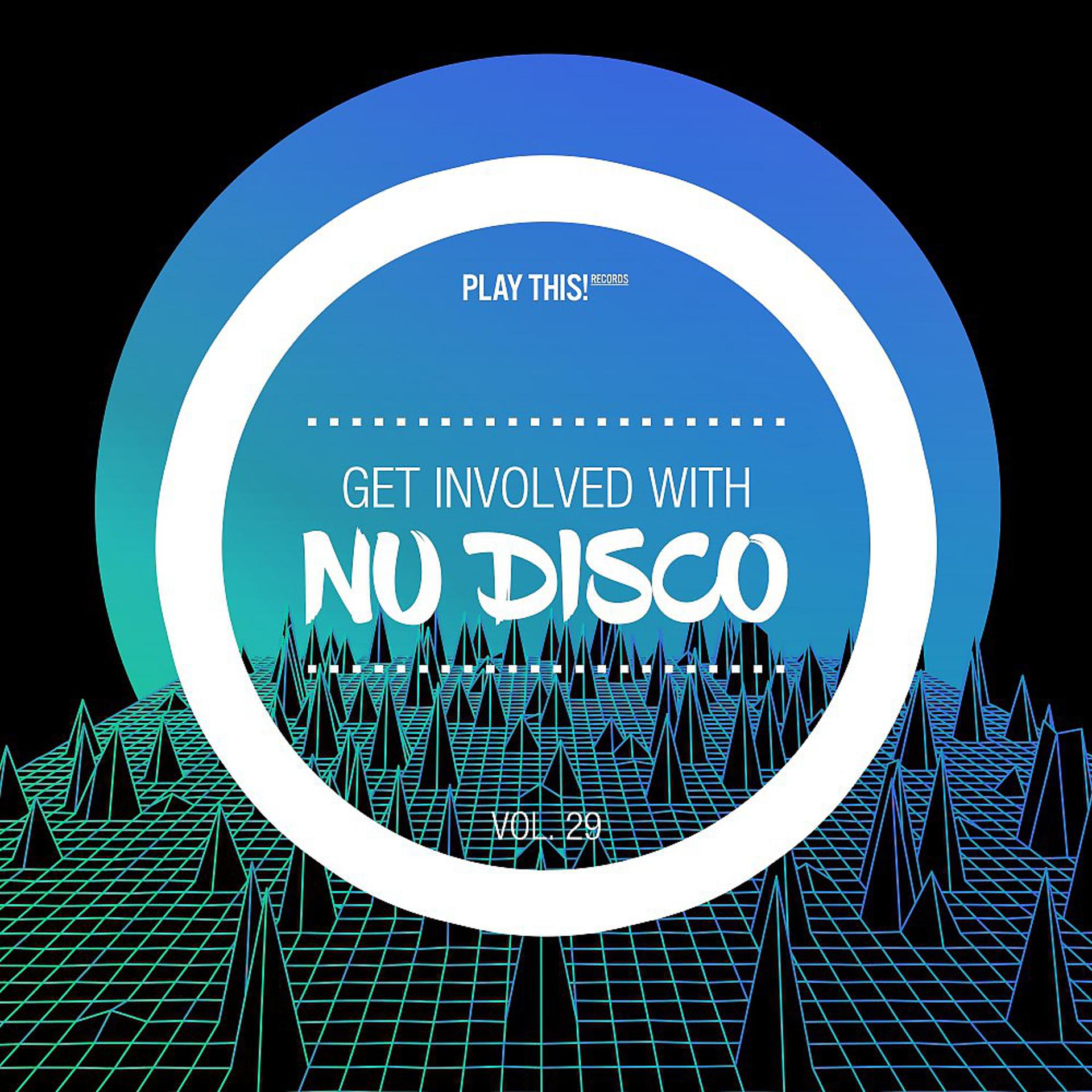 Постер альбома Get Involved with Nu Disco, Vol. 29