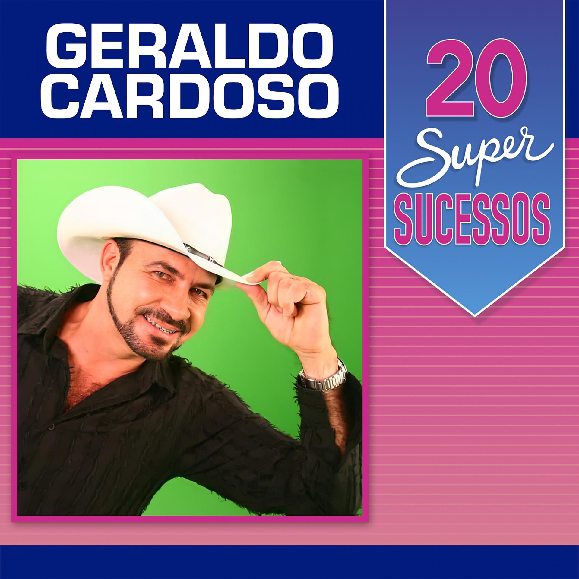 Постер альбома 20 Super Sucessos Geraldo Cardoso